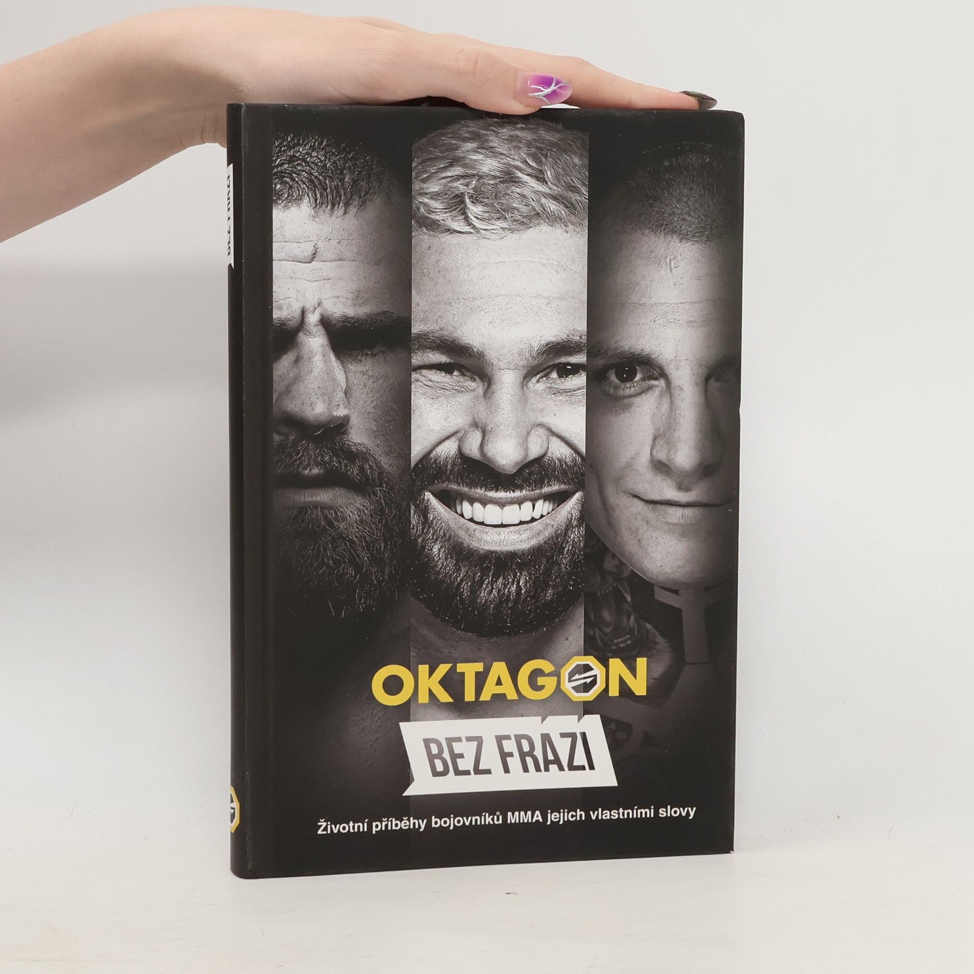 František Suchan Oktagon : bez frází : životní příběhy bojovníků MMA jejich vlastními slovy
