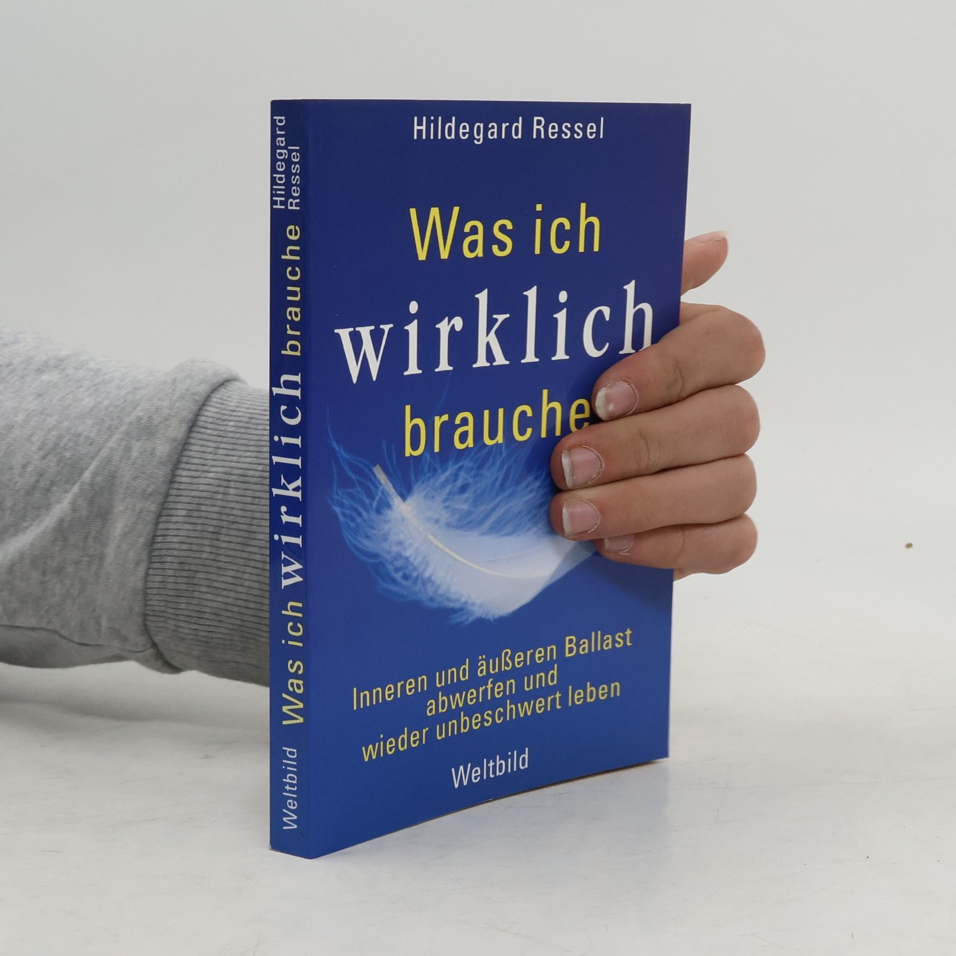 Was ich wirklich brauche