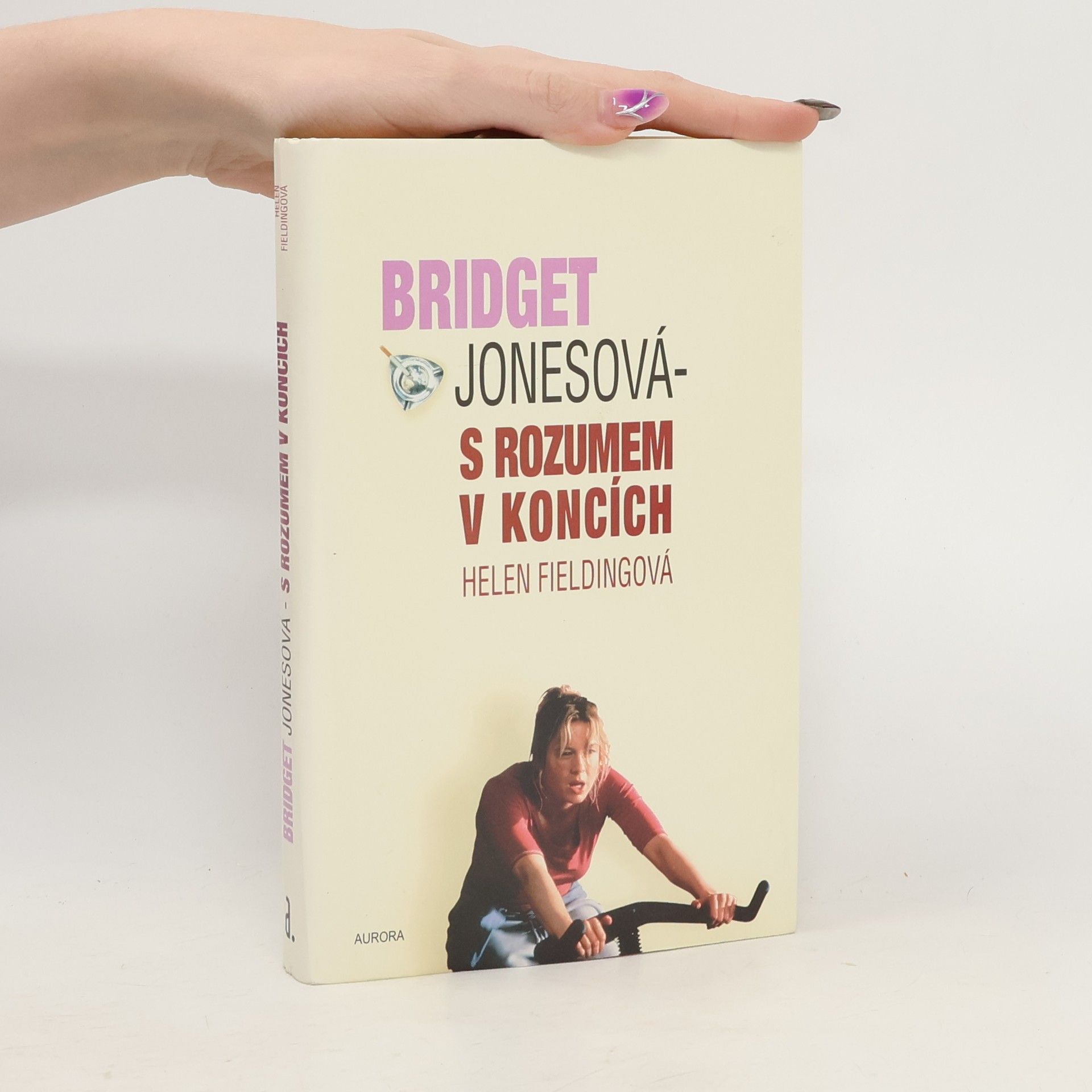 Helen Fielding Bridget Jonesová. S rozumem v koncích