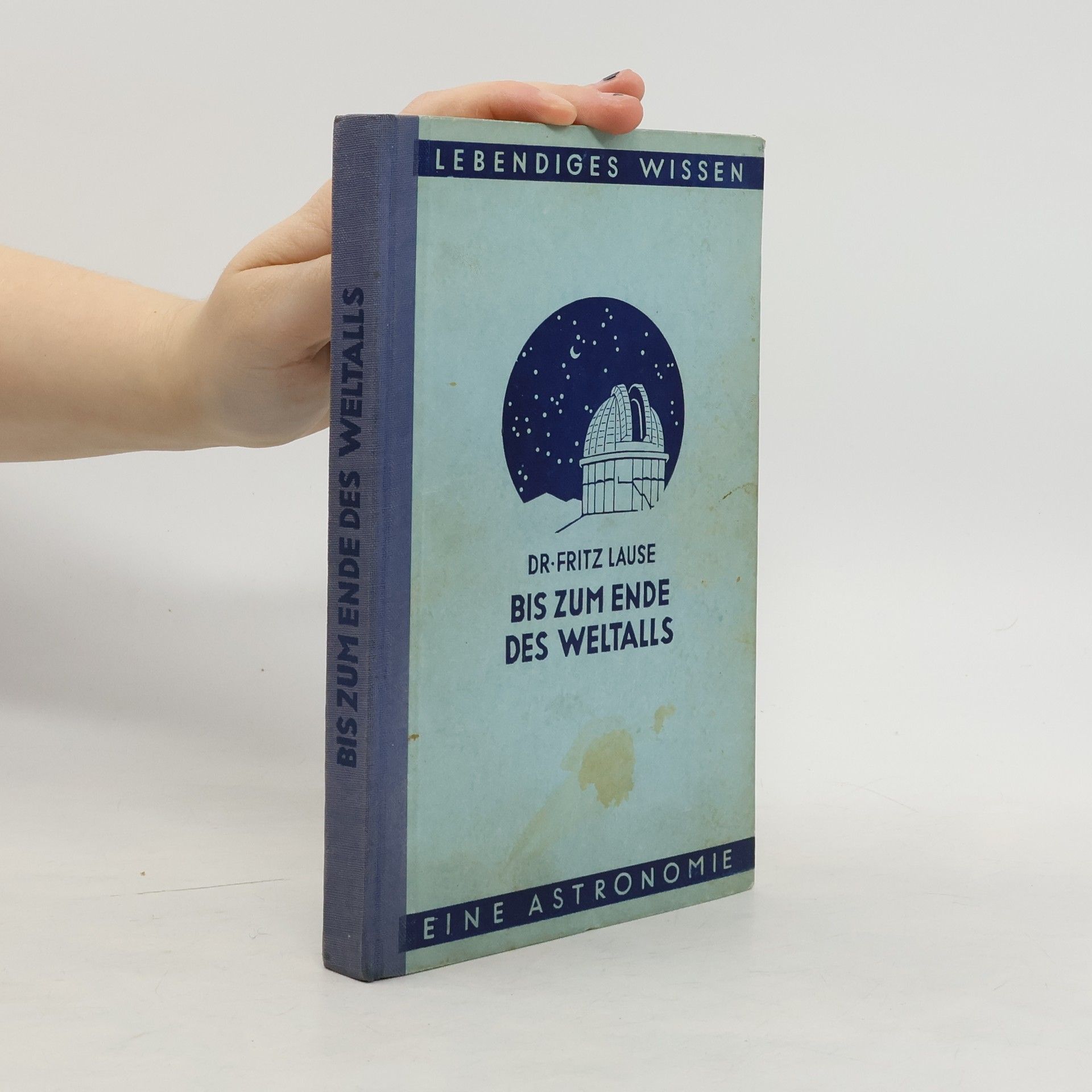 Fritz Lause Bis zum Ende des Weltalls
