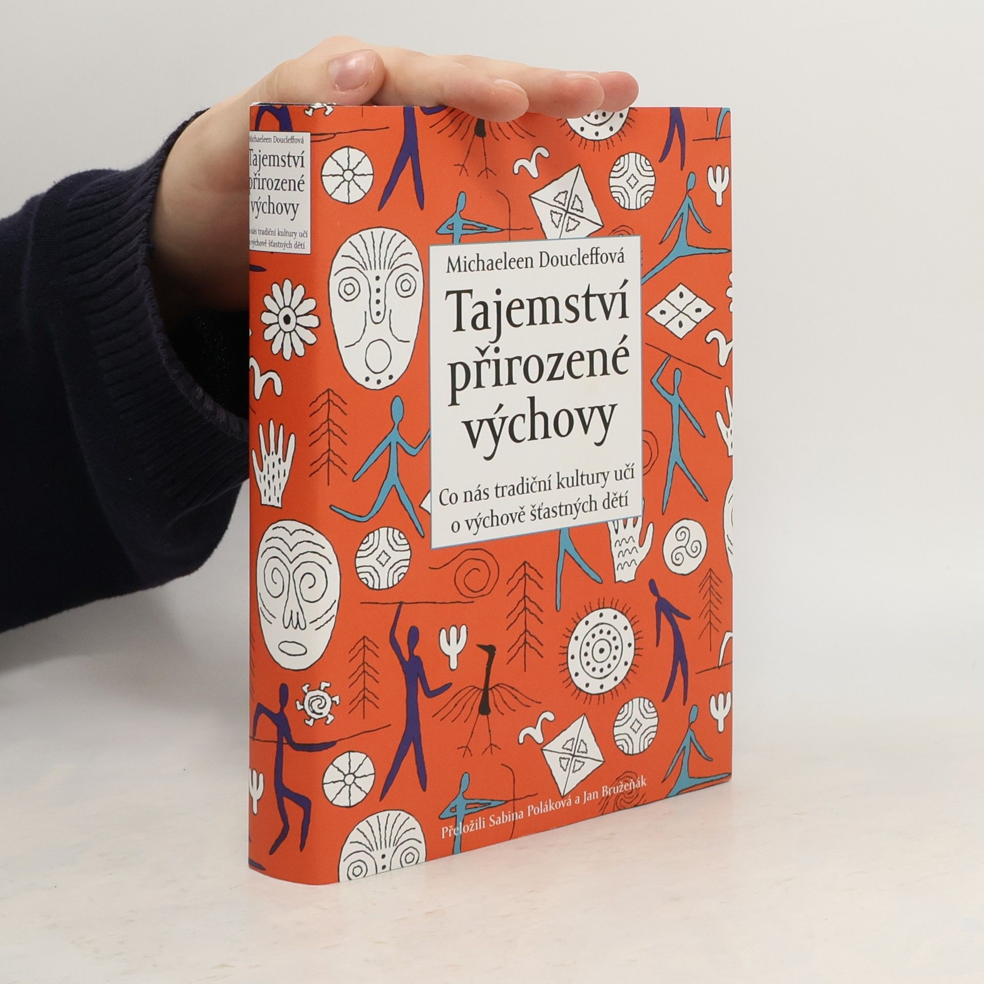 Tajemství přirozené výchovy : co nás tradiční kultury učí o výchově šťastných dětí