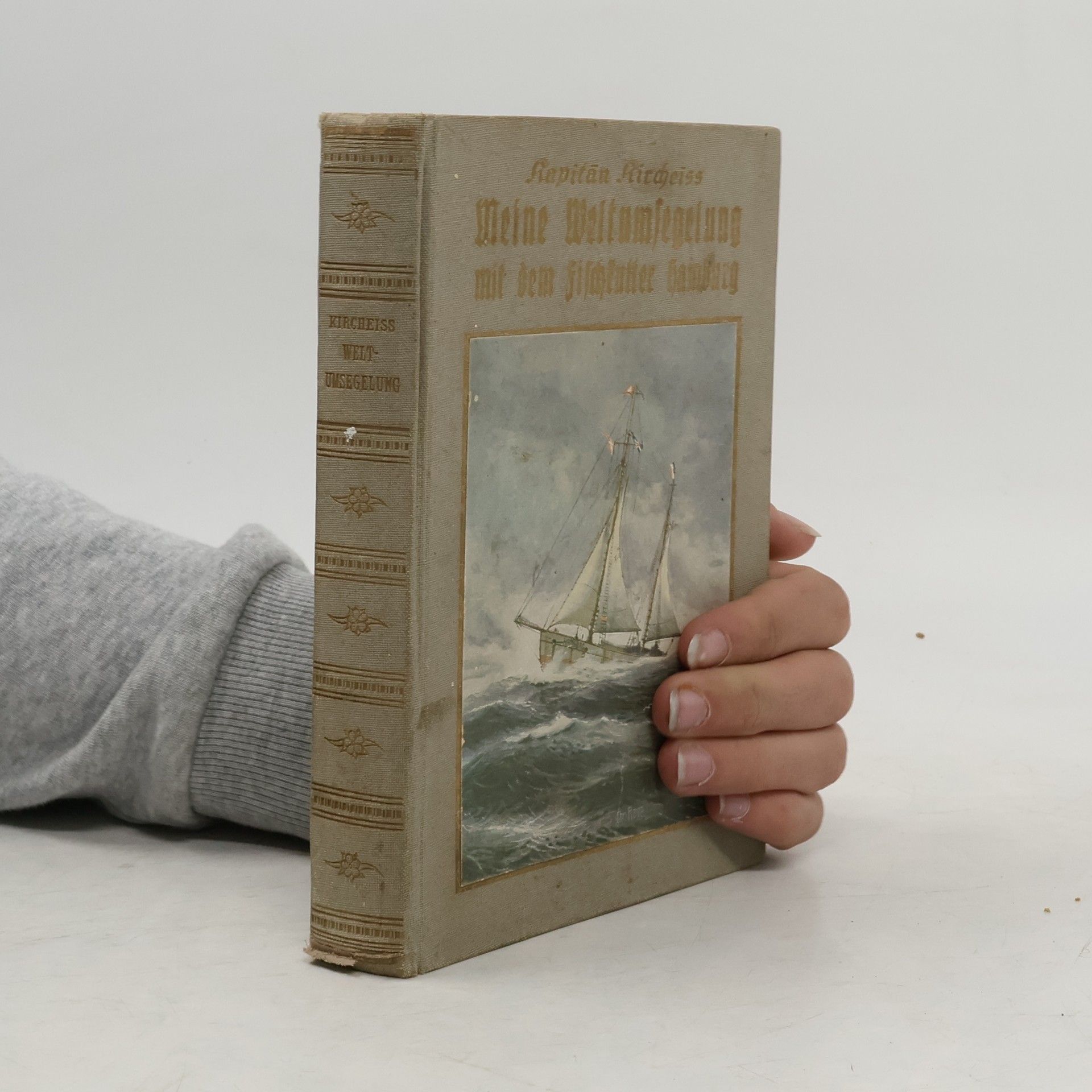 Carl Kircheiss Meine Weltumsegelung mit dem Fischkutter Hamburg