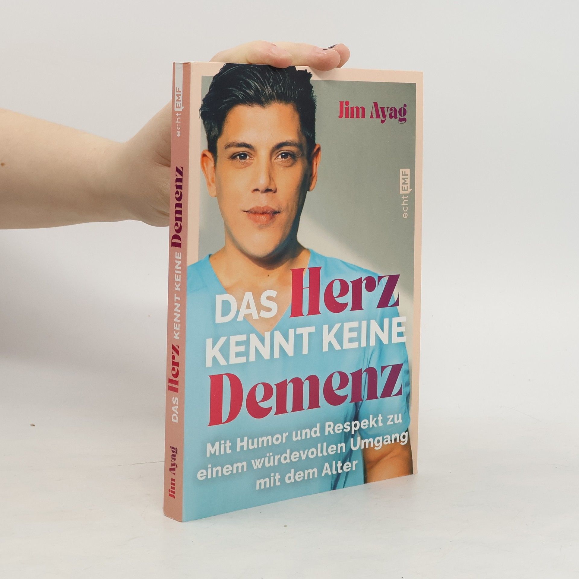 Jim Ayag Die Unvergesslichen. Warum die Altenpflege viel mehr ist als nur ein Job | Der Medfluencer @jimboy27 über Würde, Werte und Demenz