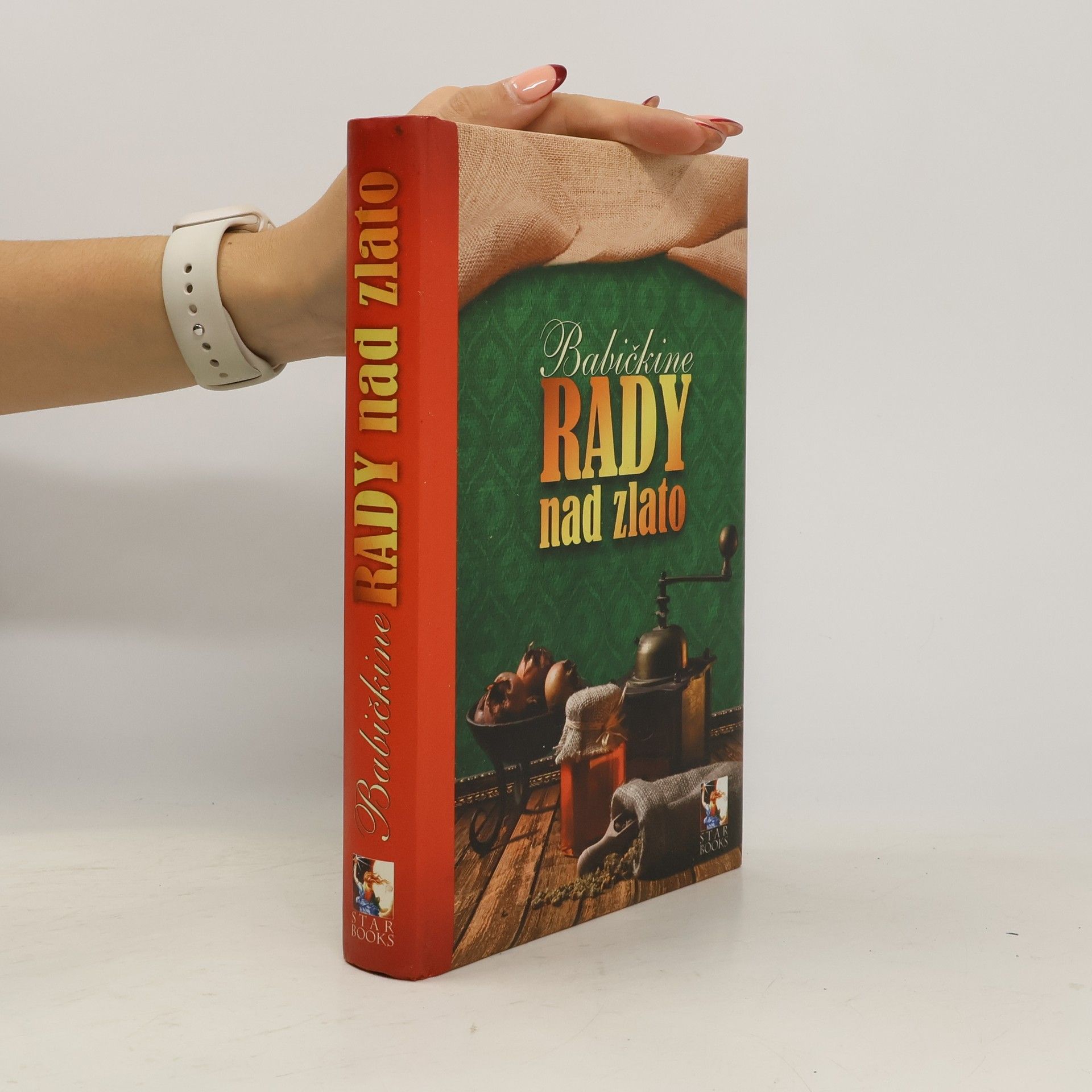 Stanislava Preclíková Würfl Babičkine rady nad zlato