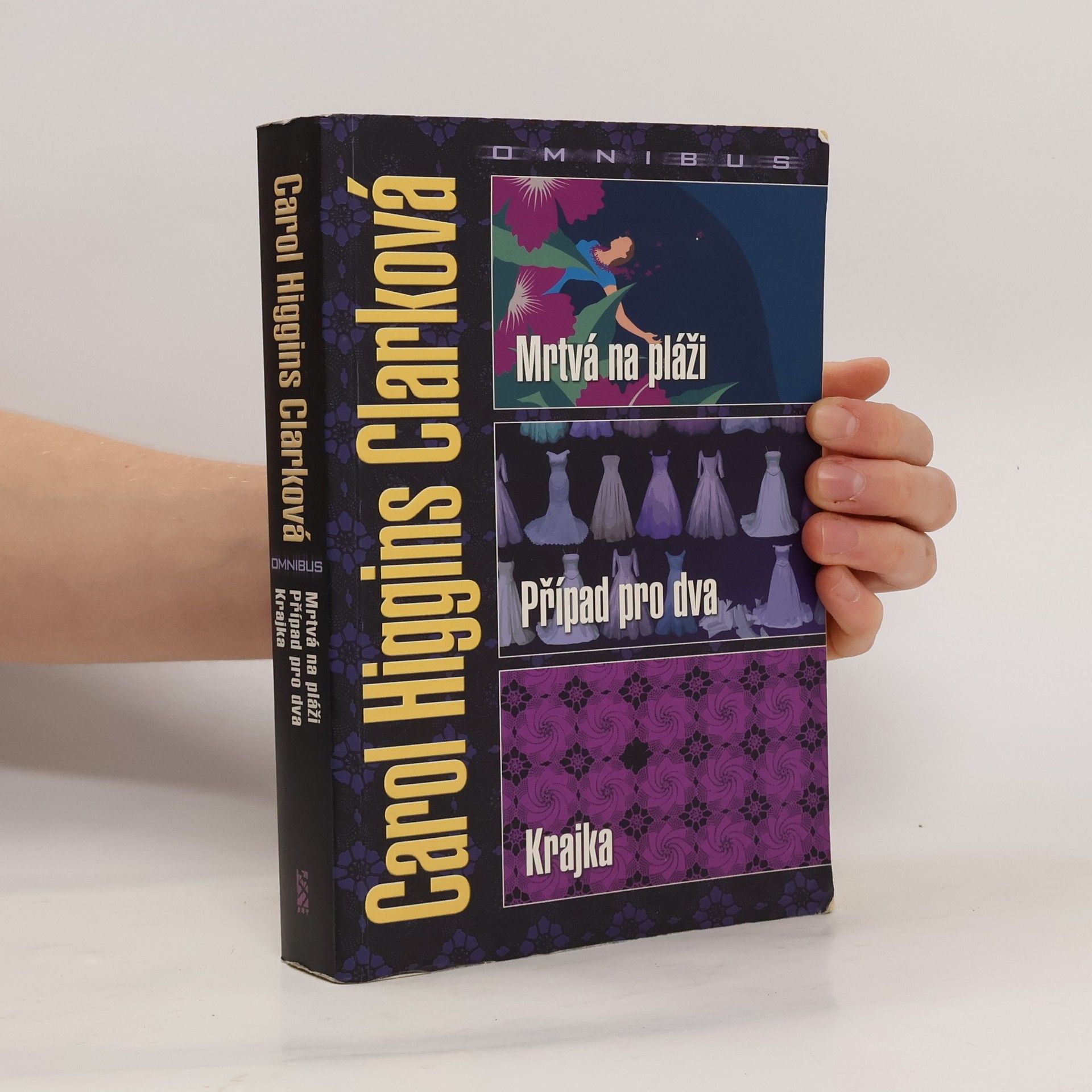 Carol Higgins Clark Mrtvá na pláži ; Případ pro dva ; Krajka : Carol Higgins Clarková omnibus : v hlavní roli Regan Reillyová Carol Higgins Clarková omnibus V hlavní roli Regan Reillyová Případ pro dva Krajk