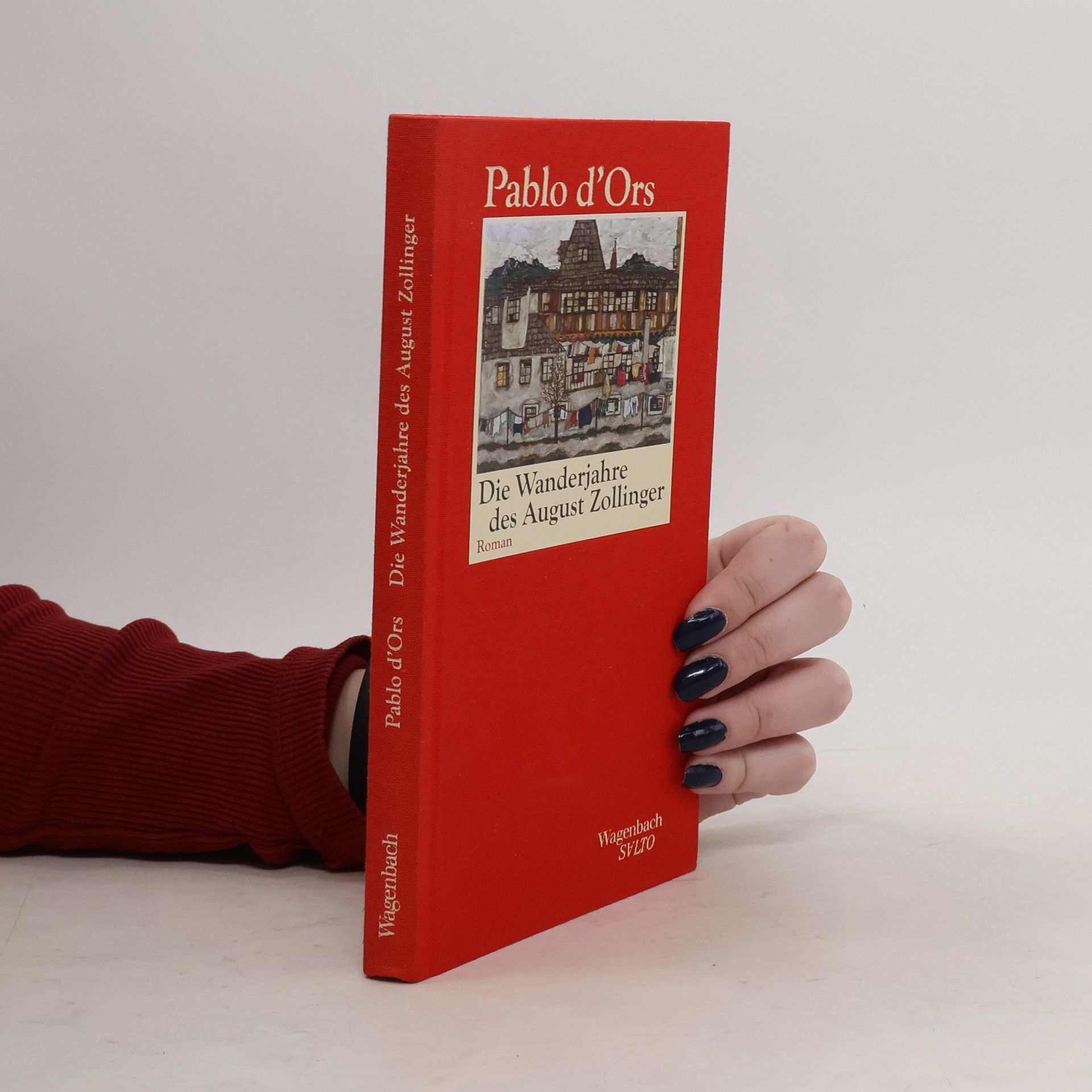 Pablo J. d. Ors Die Wanderjahre des August Zollinger