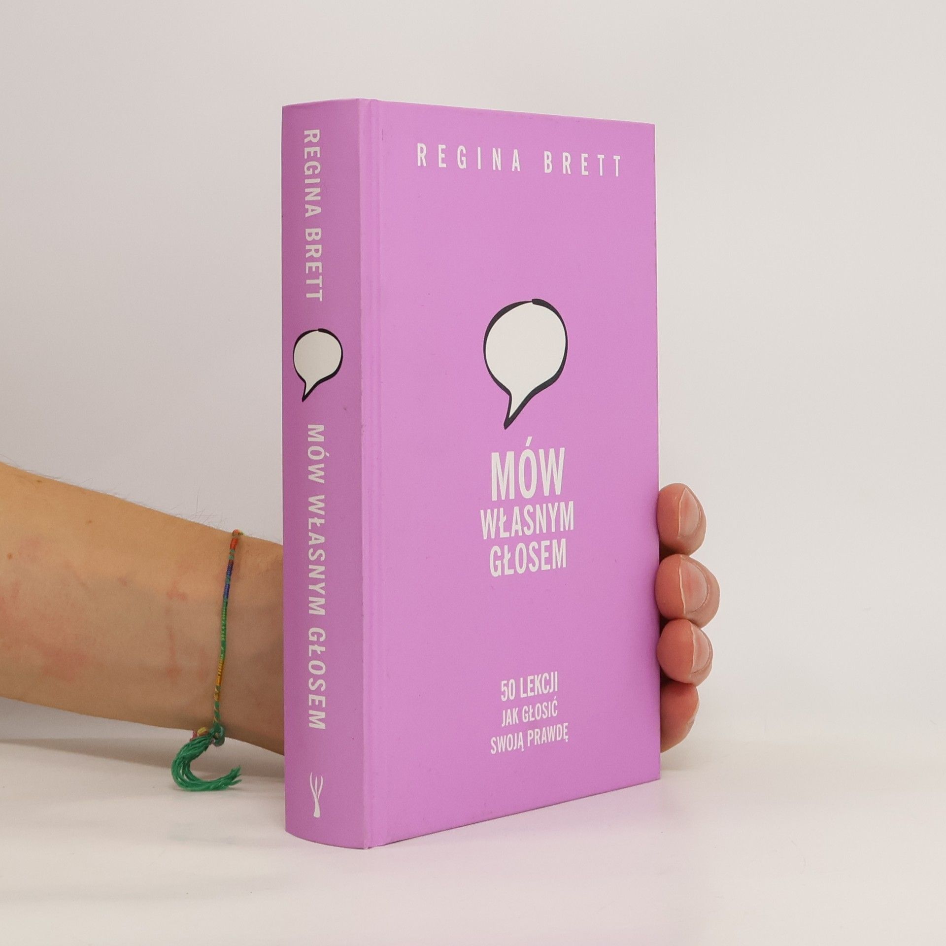 Mów własnym głosem. 50 lekcji jak głosić swoją prawdę