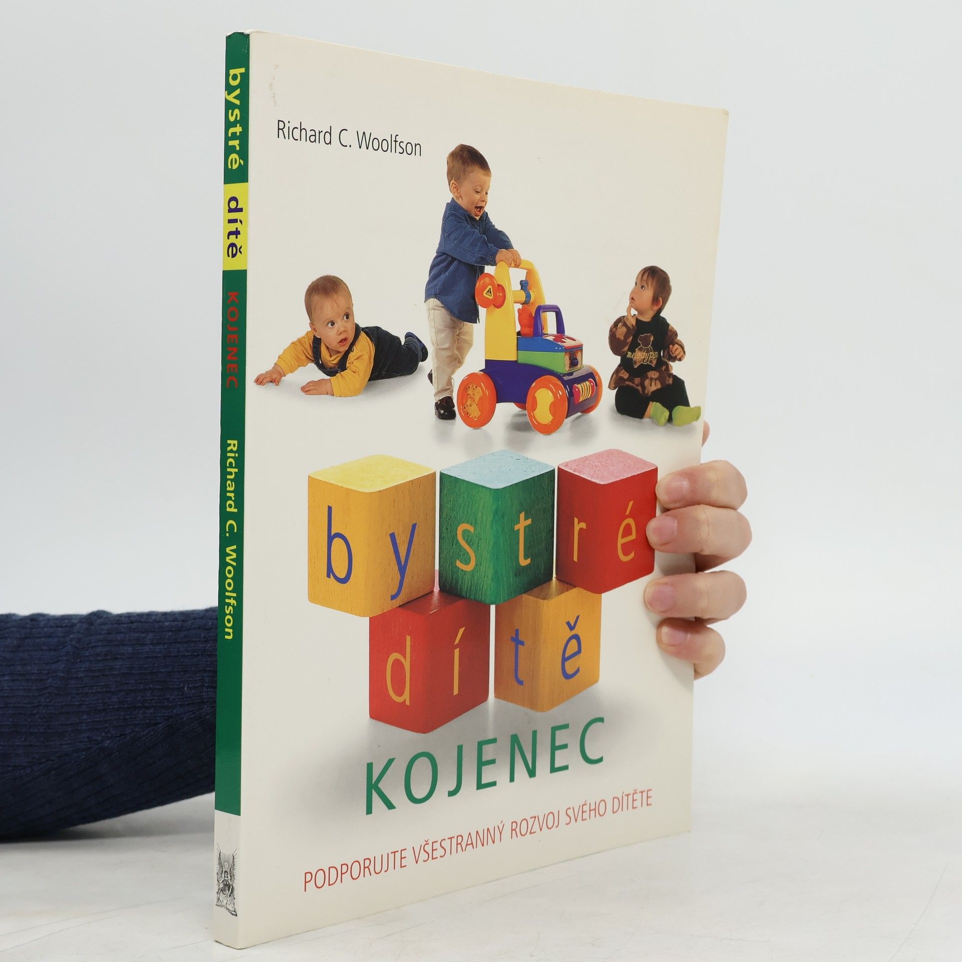 Richard C. Woolfson Bystré dítě. Kojenec. Podporujte všestranný rozvoj svého dítěte
