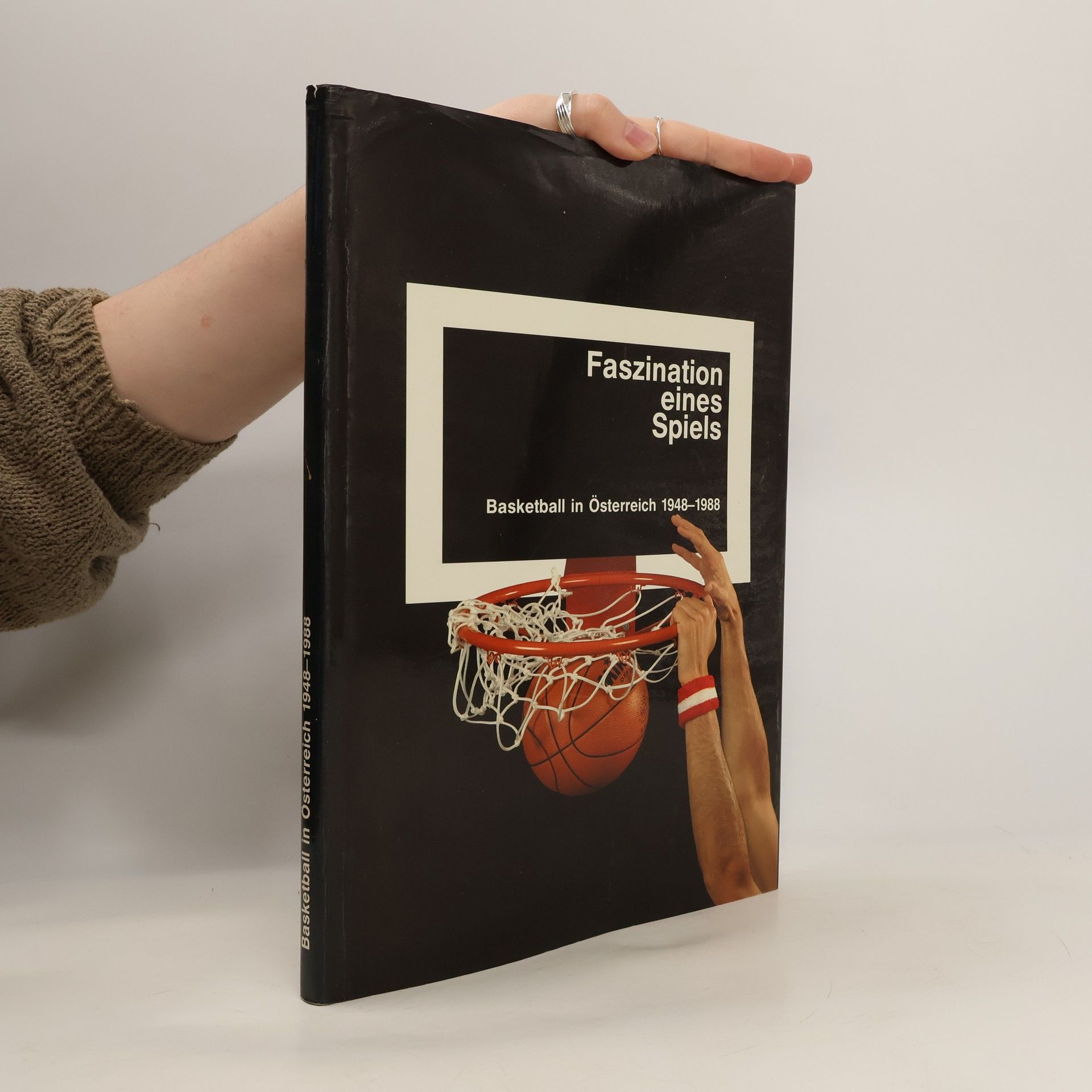 AA.VV. Faszination eines Spiels. Basketball in Österreich 1948-1988