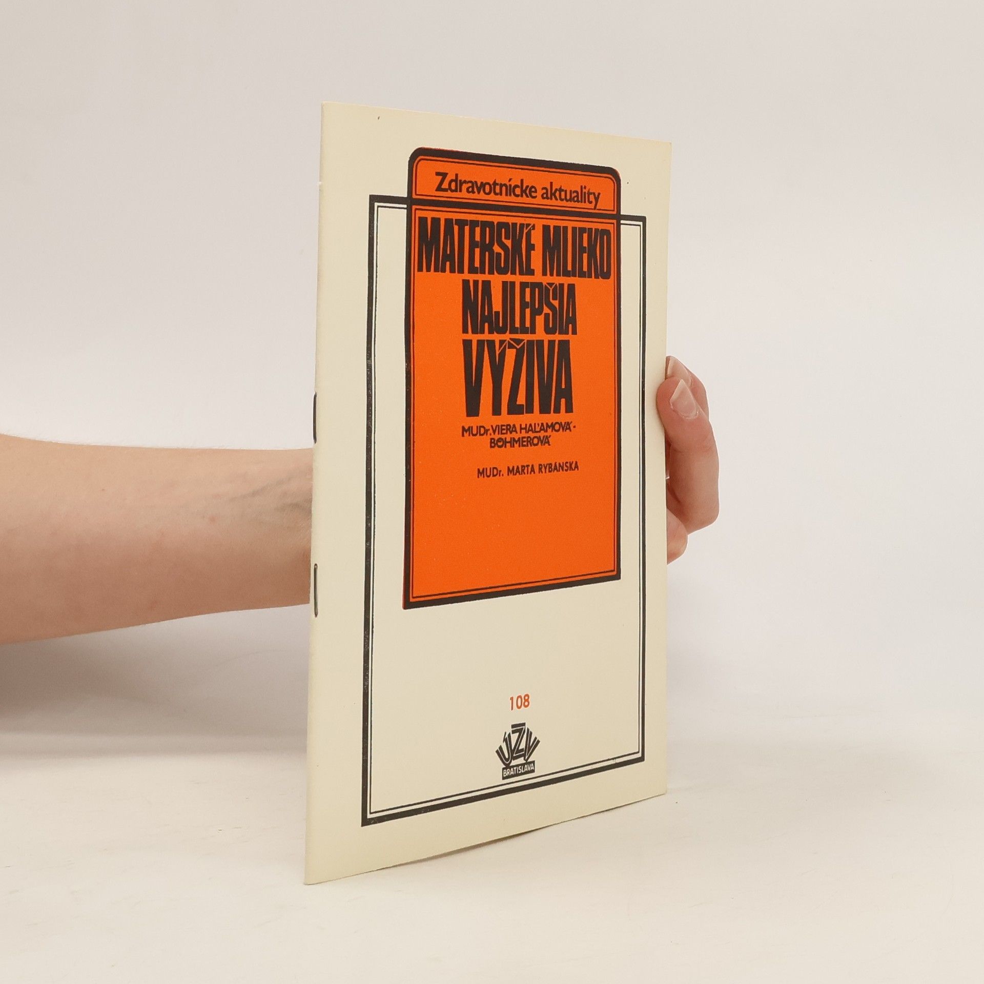 Viera Haľamová-Böhmerová Materské mlieko - najlepšia výživa