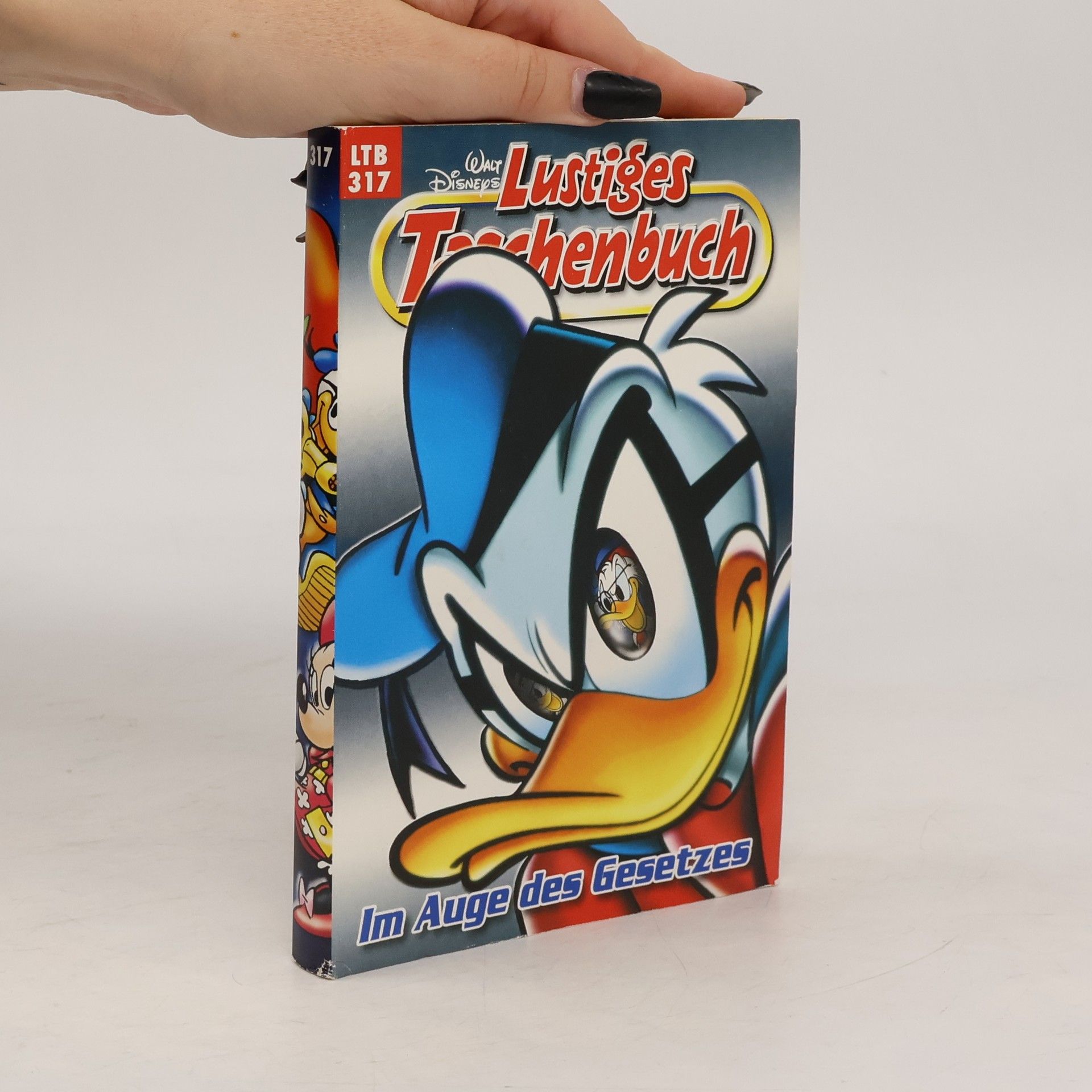 Walt Disney Lustiges Taschenbuch 317. Im Auge des Gesetzes