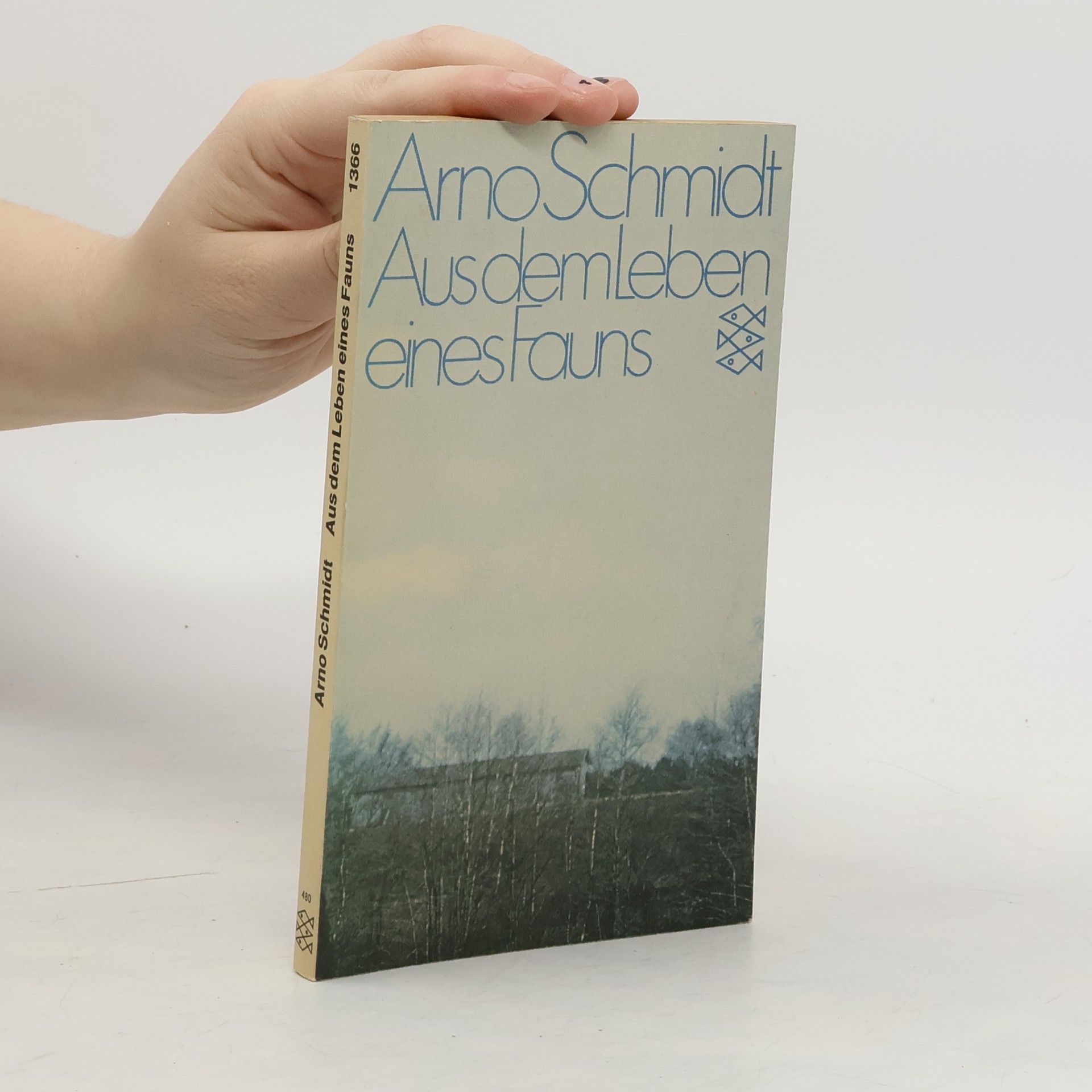 Arno Schmidt-Trucksäss Aus dem Leben eines Fauns