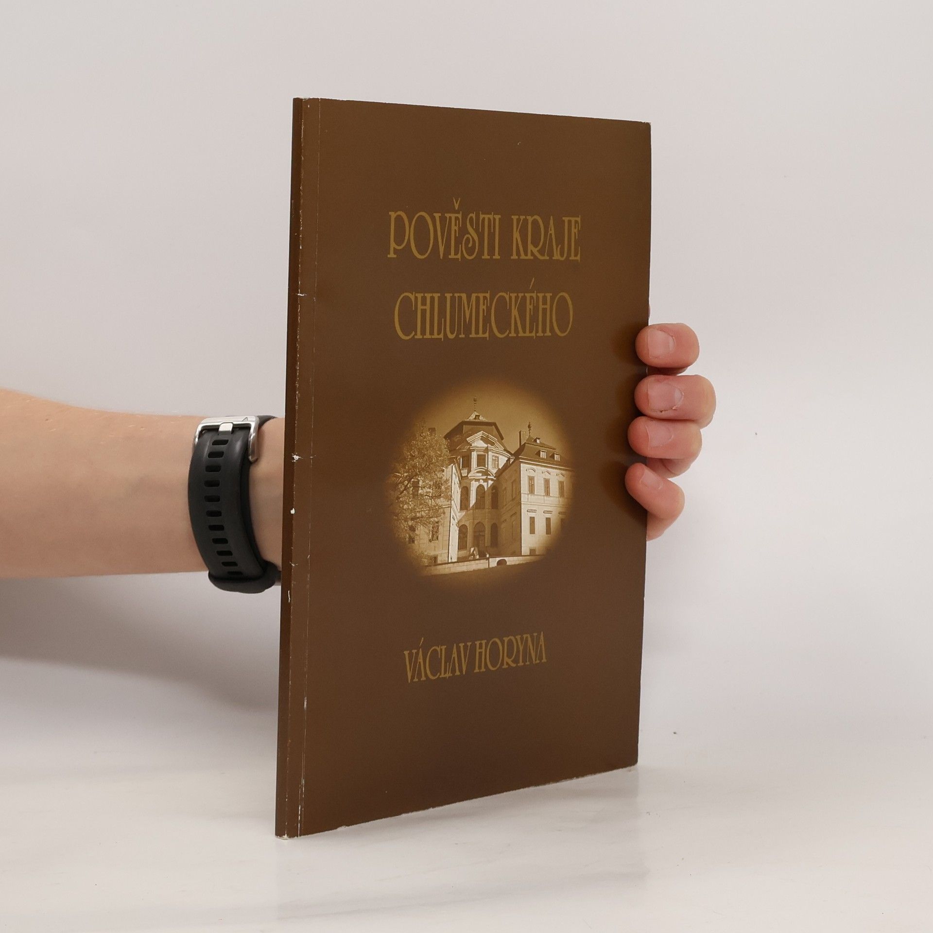 Václav Horyna Pověsti kraje Chlumeckého