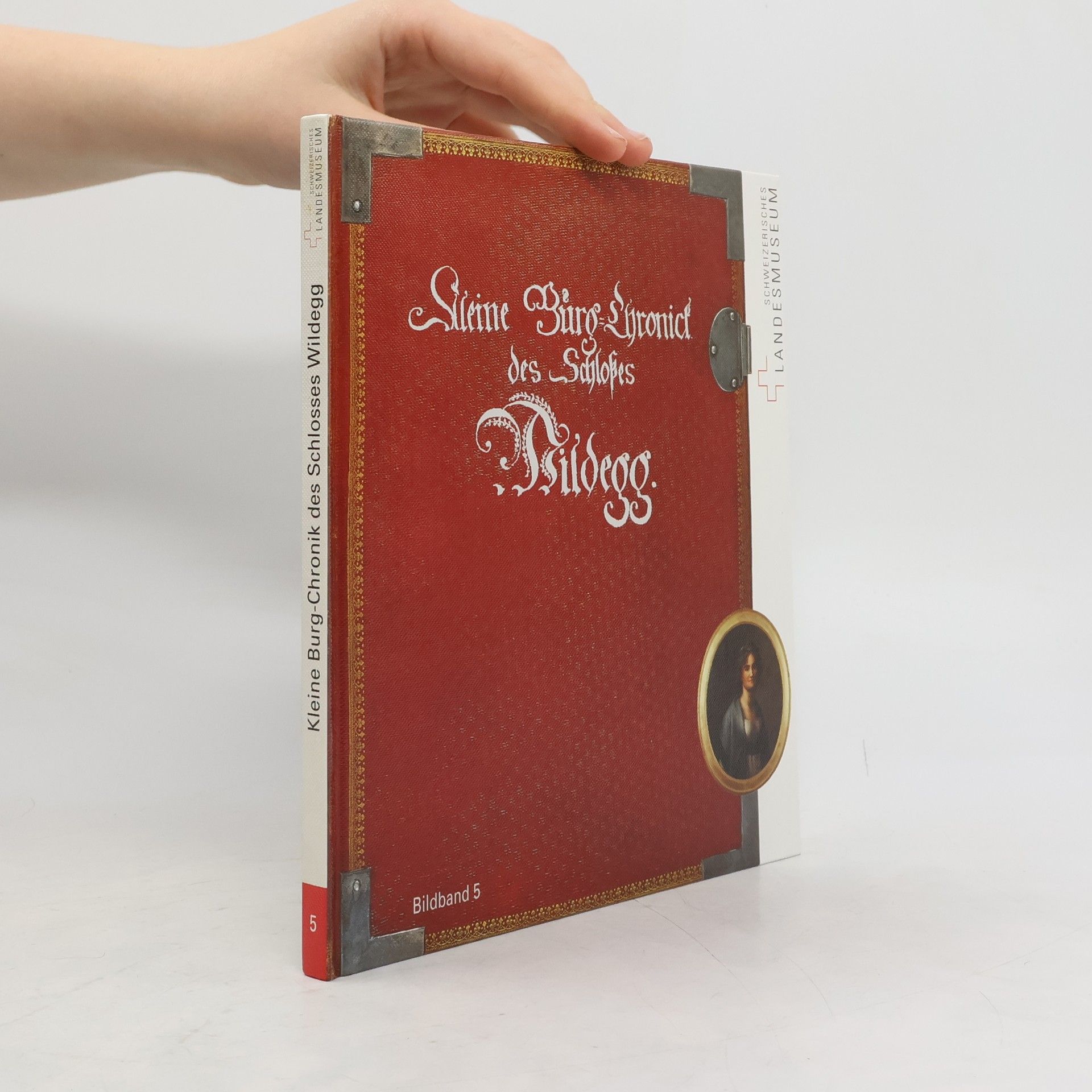 Sophie von Erlach Kleine Burg-Chronik des Schlosses Wildegg der Sophie von Erlach