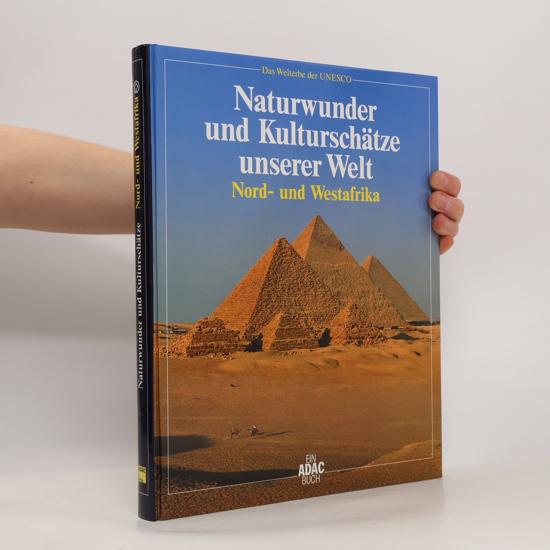 Naturwunder und Kulturschätze unserer Welt