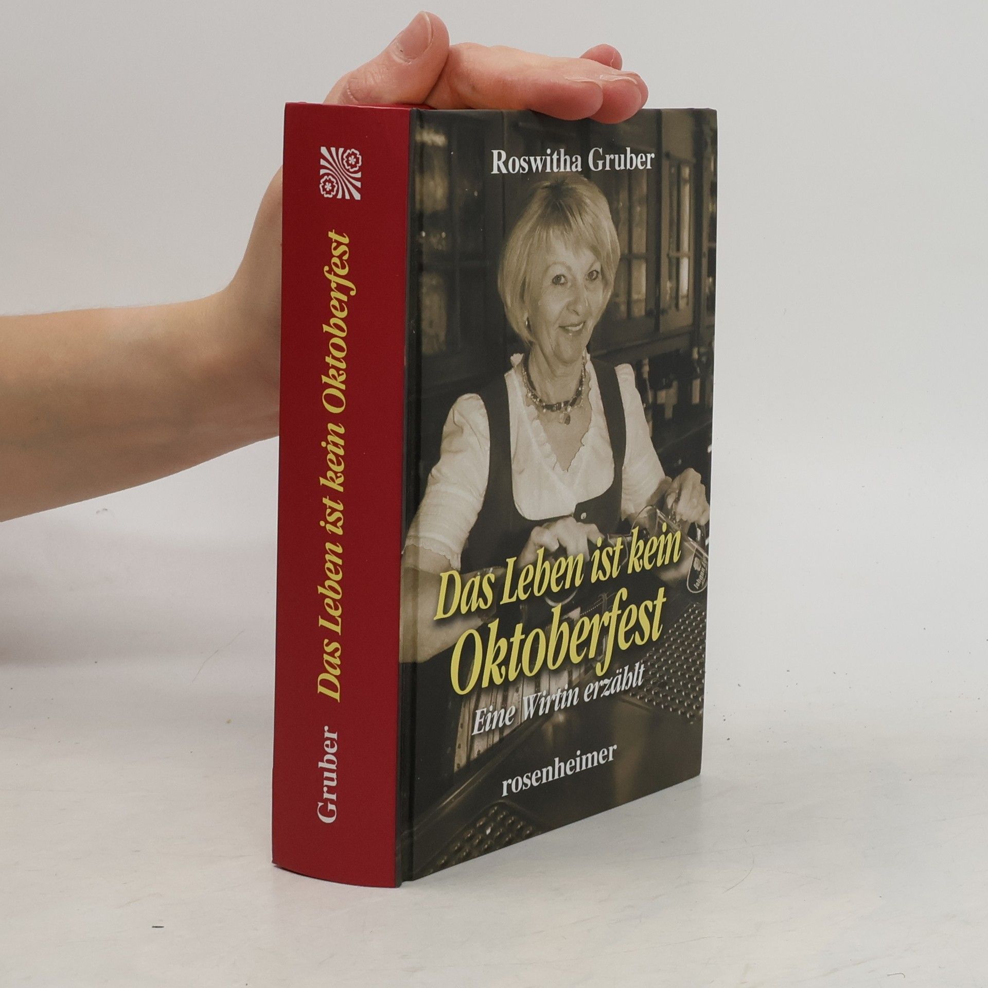 Roswitha Gruber Das Leben ist kein Oktoberfest