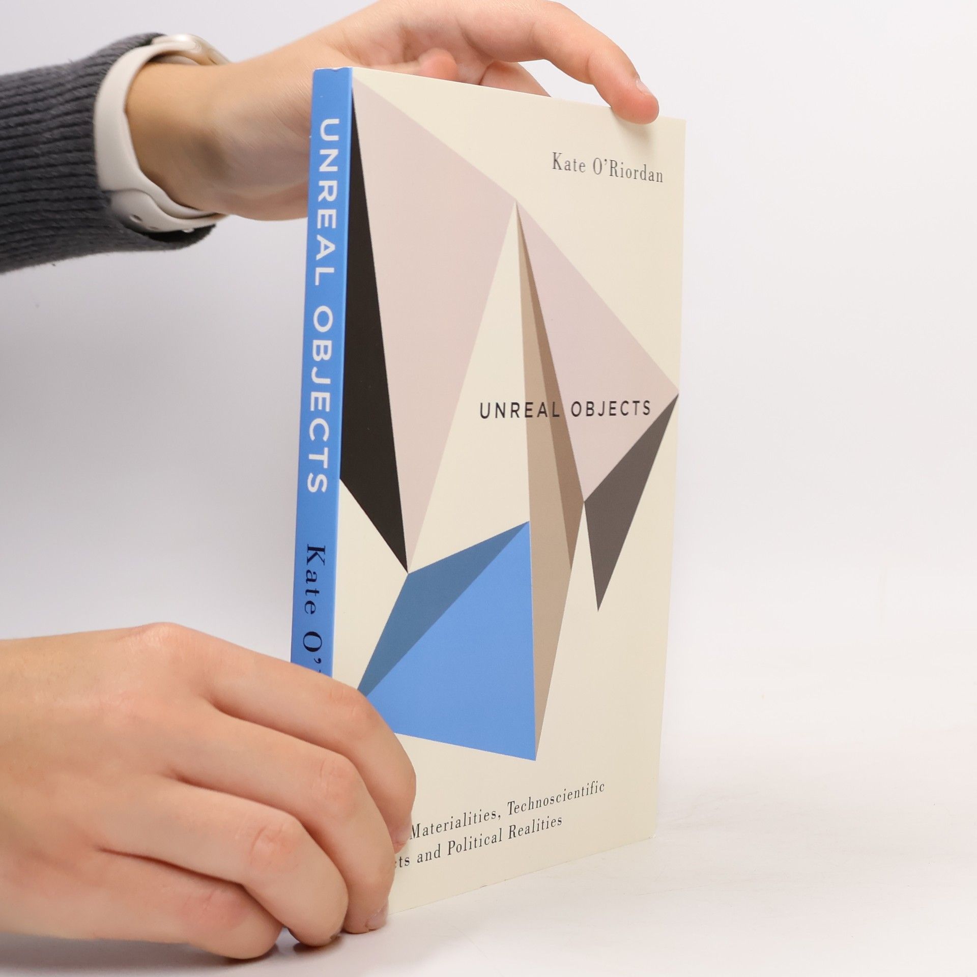 Kate O. Riordan Unreal Objects