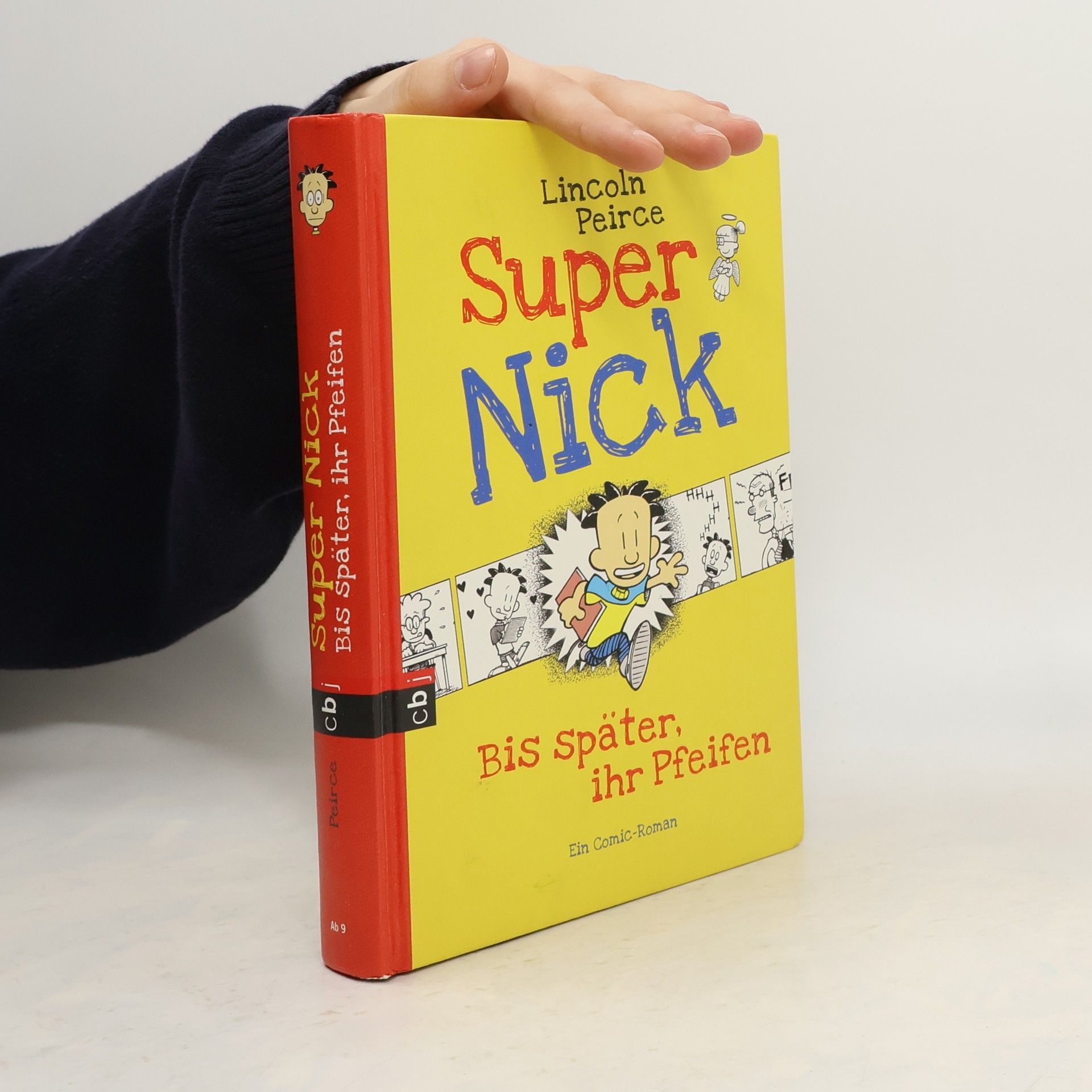 Lincoln Peirce Super Nick. Bis später, ihr Pfeifen!