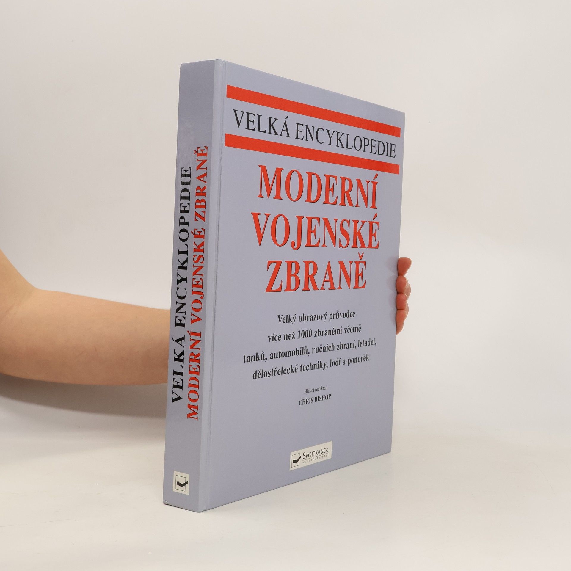 Chris Bishop Moderní vojenské zbraně : velká encyklopedie