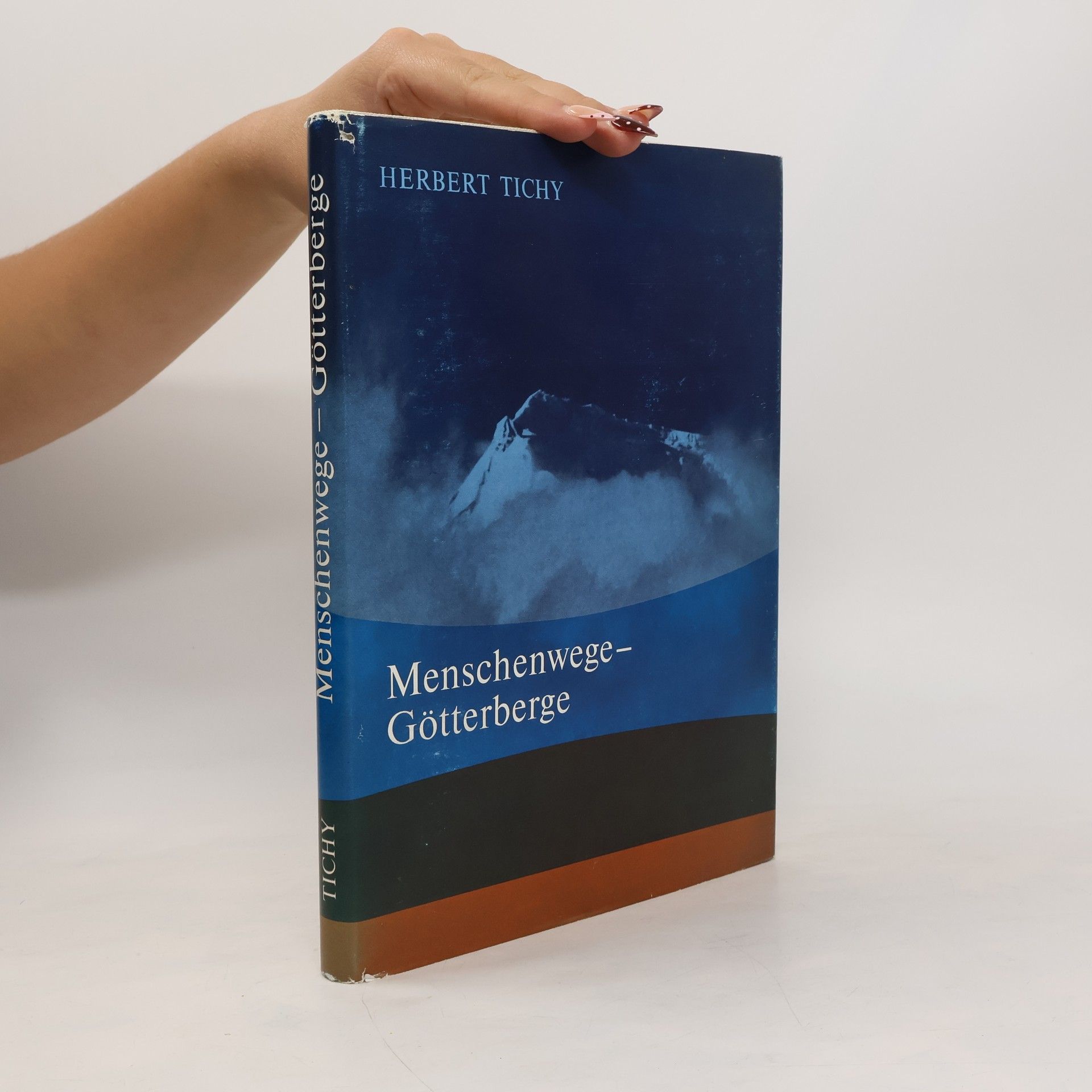 Herbert Tichy Menschenwege-Götterberge