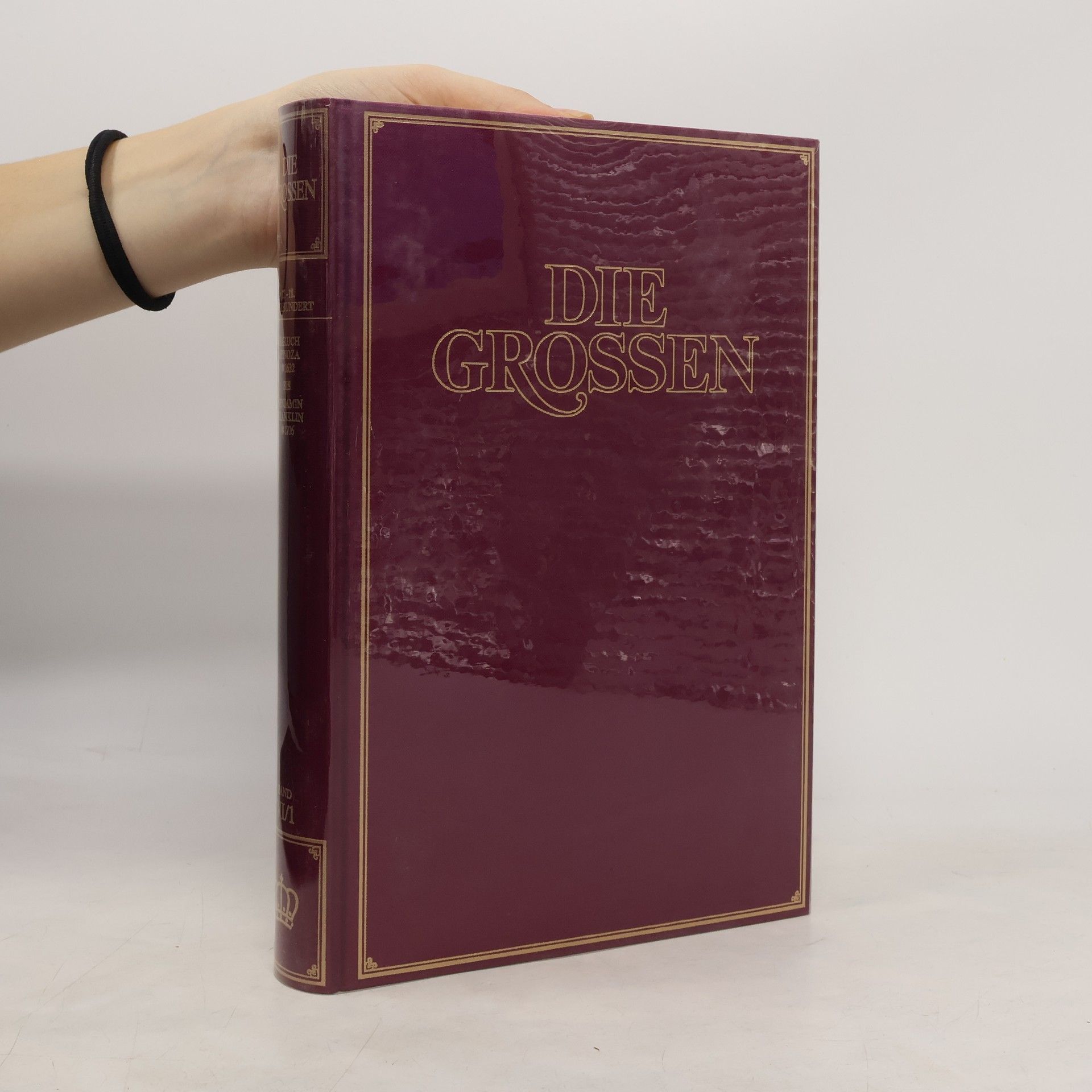 Various authors Die Grossen. Band VI/1 17. - 18. Jahrhundert