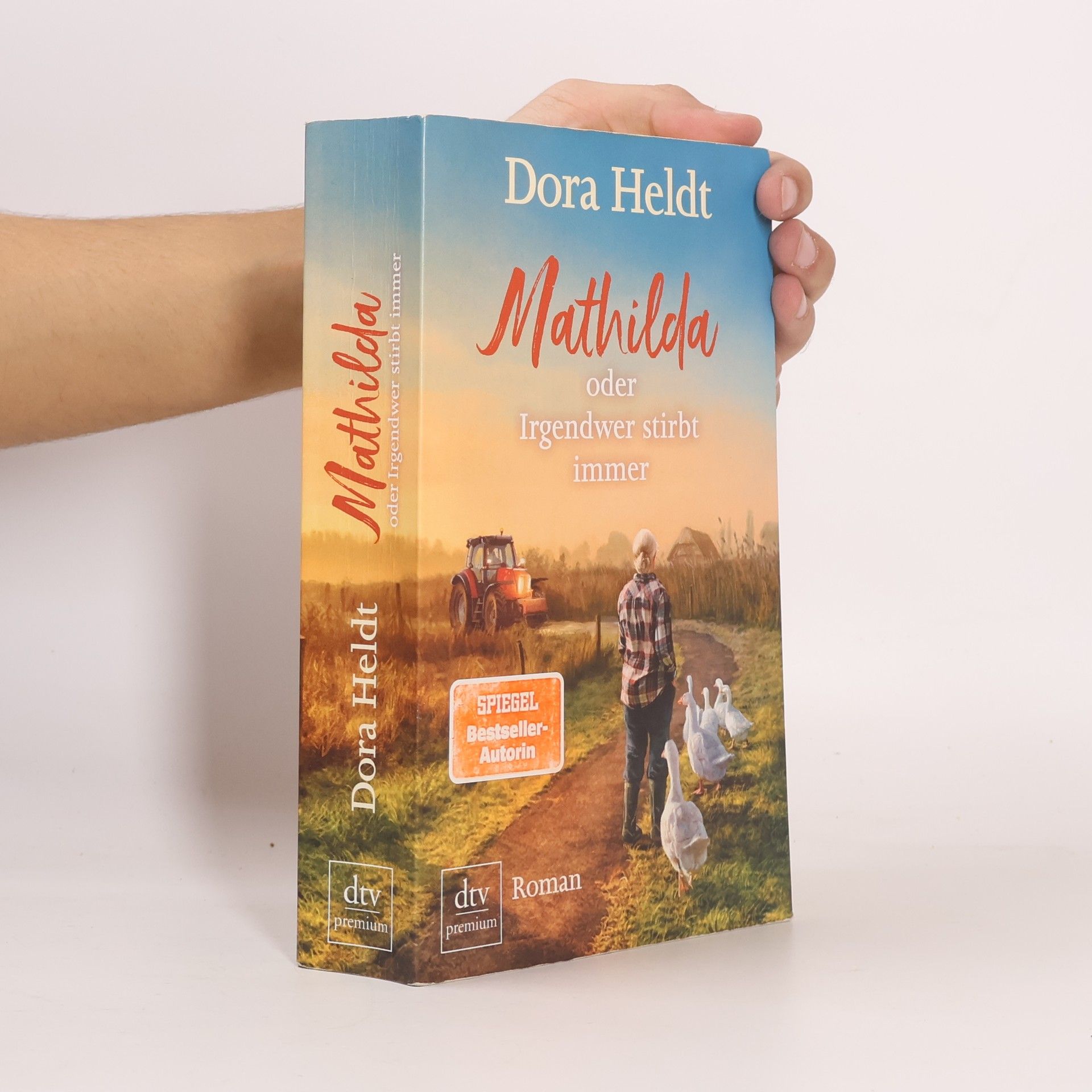 Dora Heldt Mathilda oder Irgendwer stirbt immer