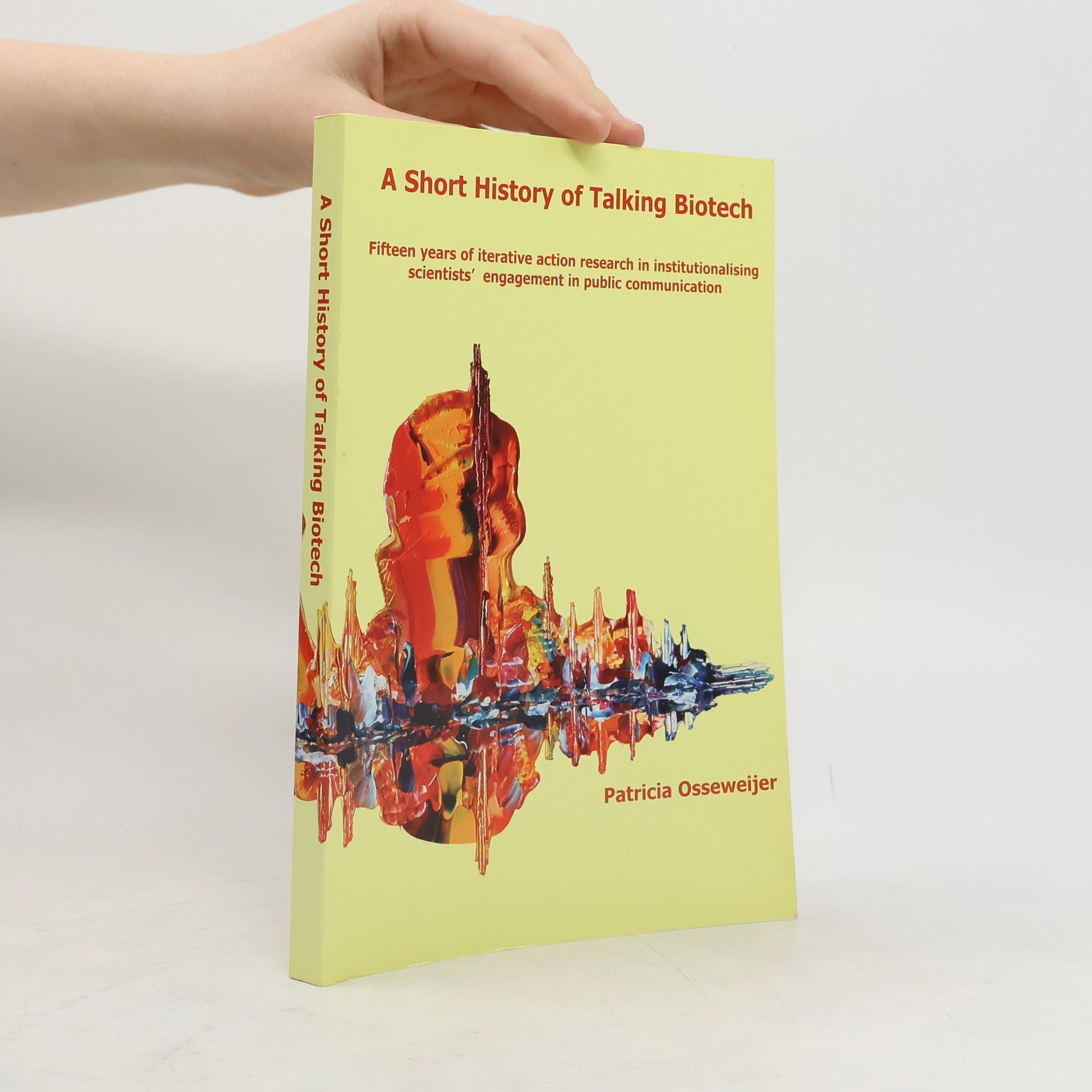 Patricia Osseweijer A Short History of Talking Biotech