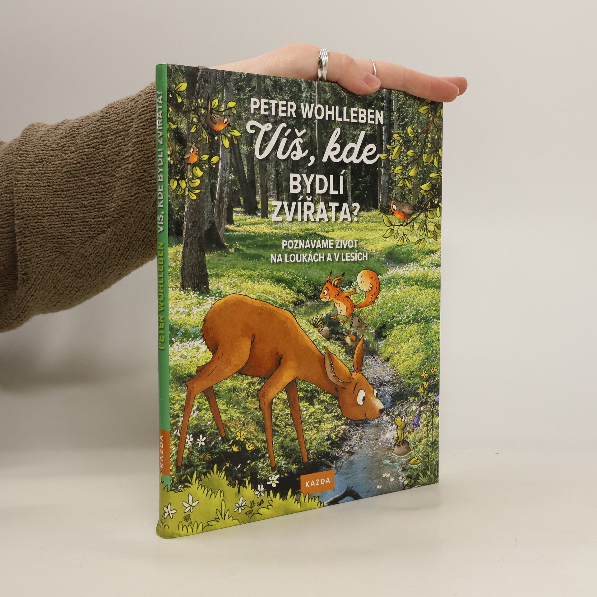 Peter Wohlleben Víš, kde bydlí zvířata? - Poznáváme život na loukách a v lesích