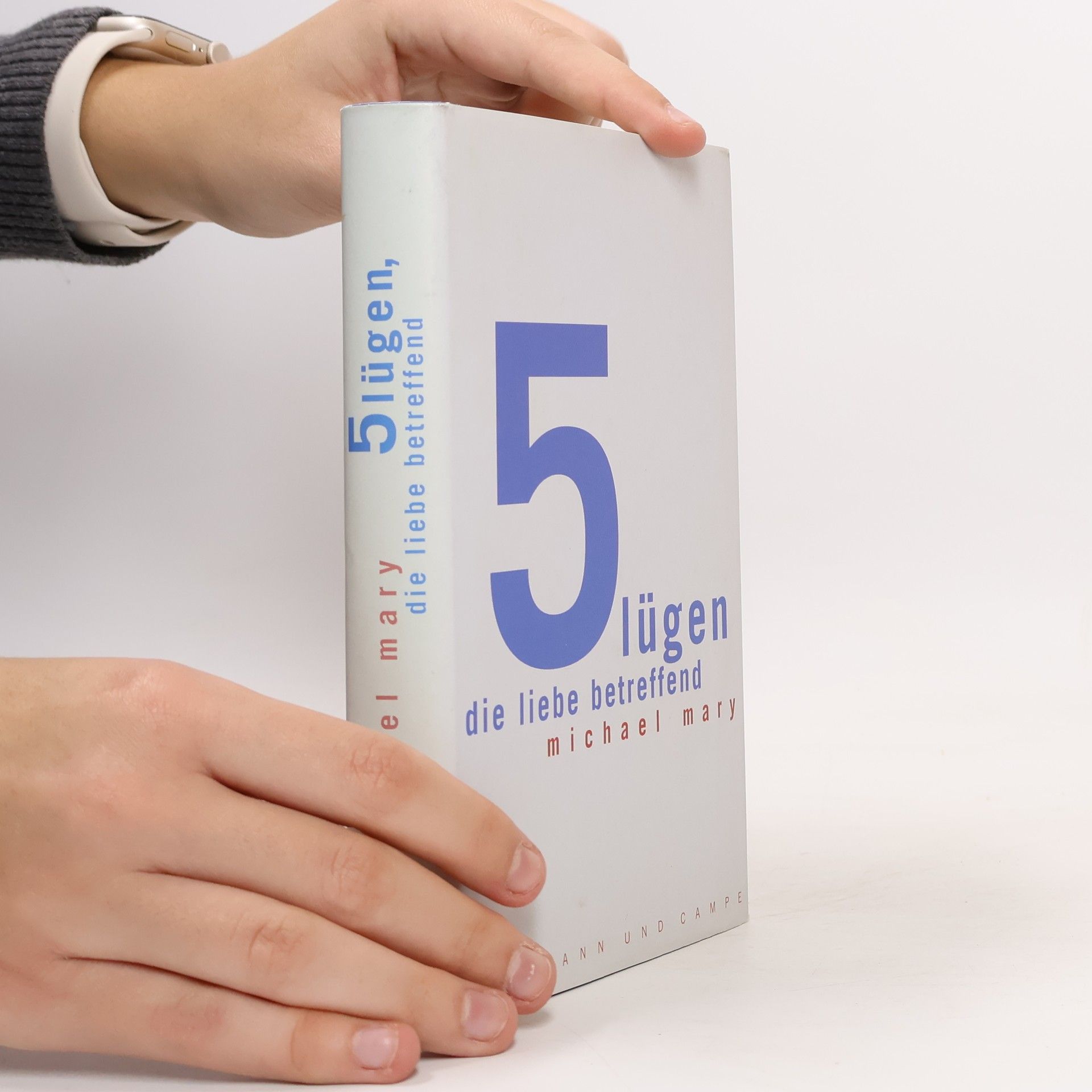 Michael Mary Fünf Lügen, die Liebe betreffend