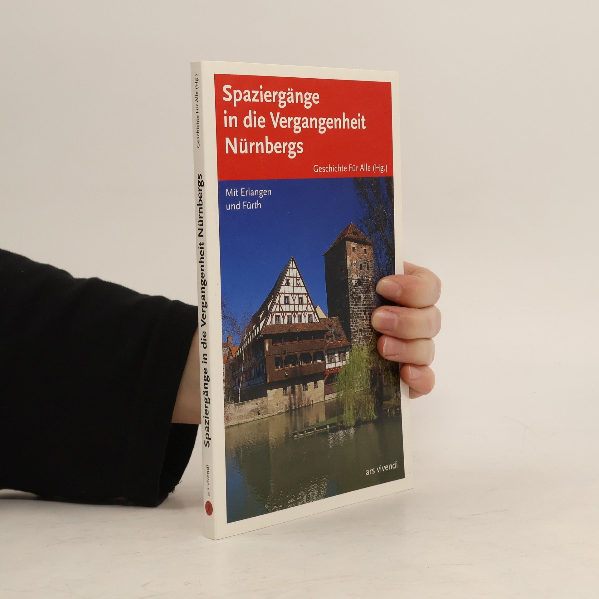 Various authors Spaziergänge in die Vergangenheit Nürnbergs