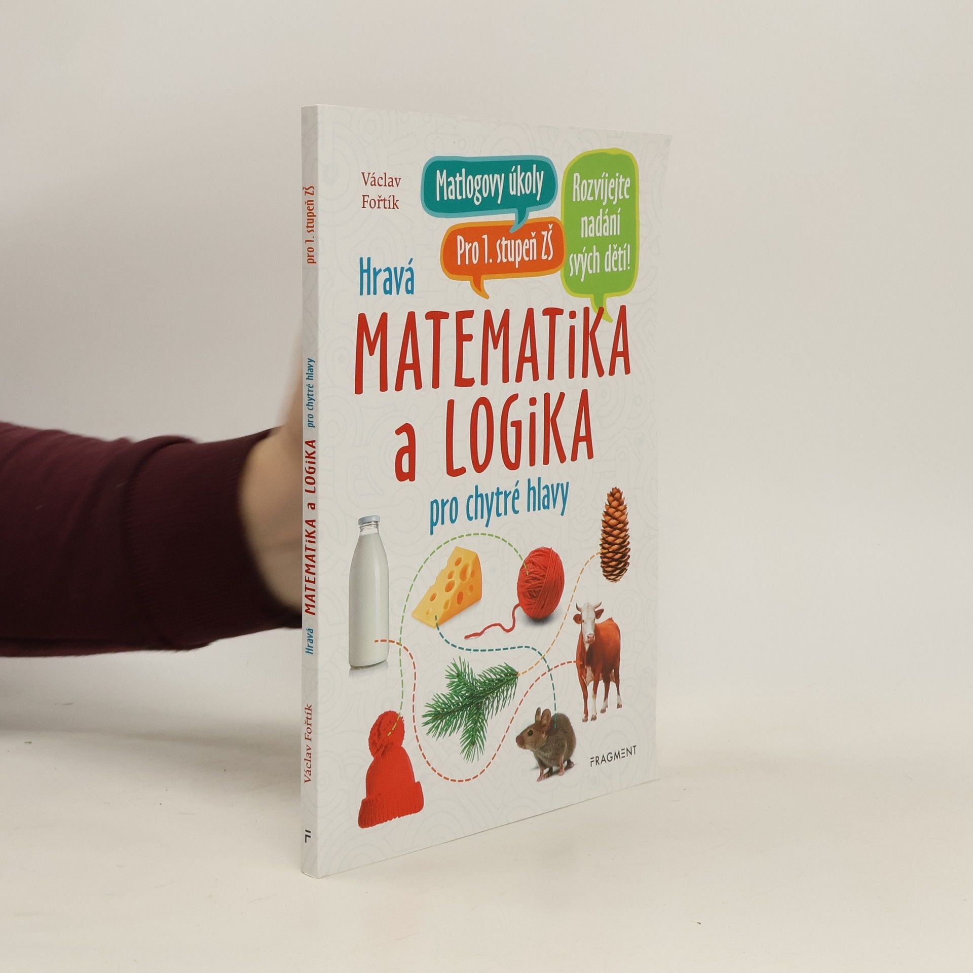 Václav Fořtík Hravá matematika a logika pro chytré hlavy