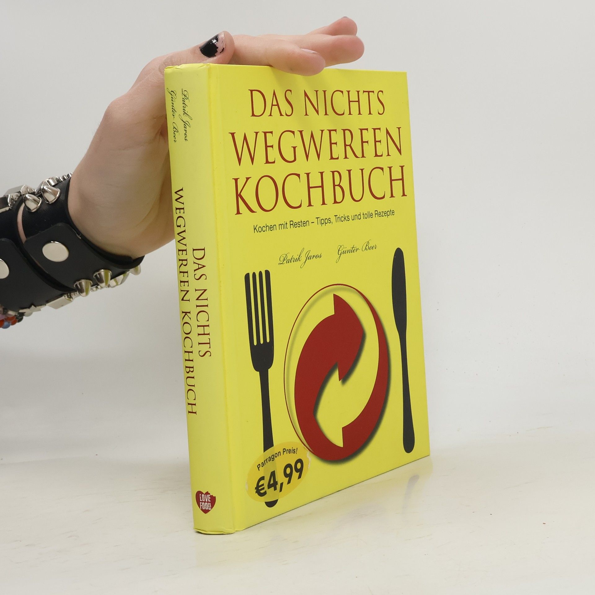 Guenter Beer Das Nichts-Wegwerfen-Kochbuch