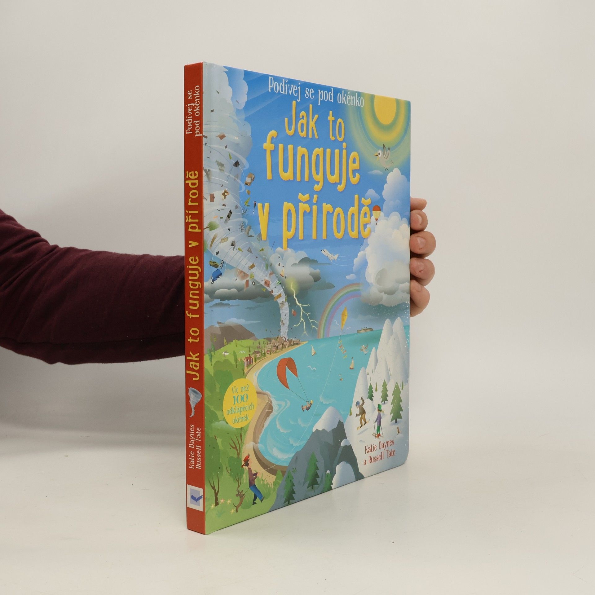 Katie Daynes Jak to funguje v přírodě: víc než 100 odklápěcích okének.