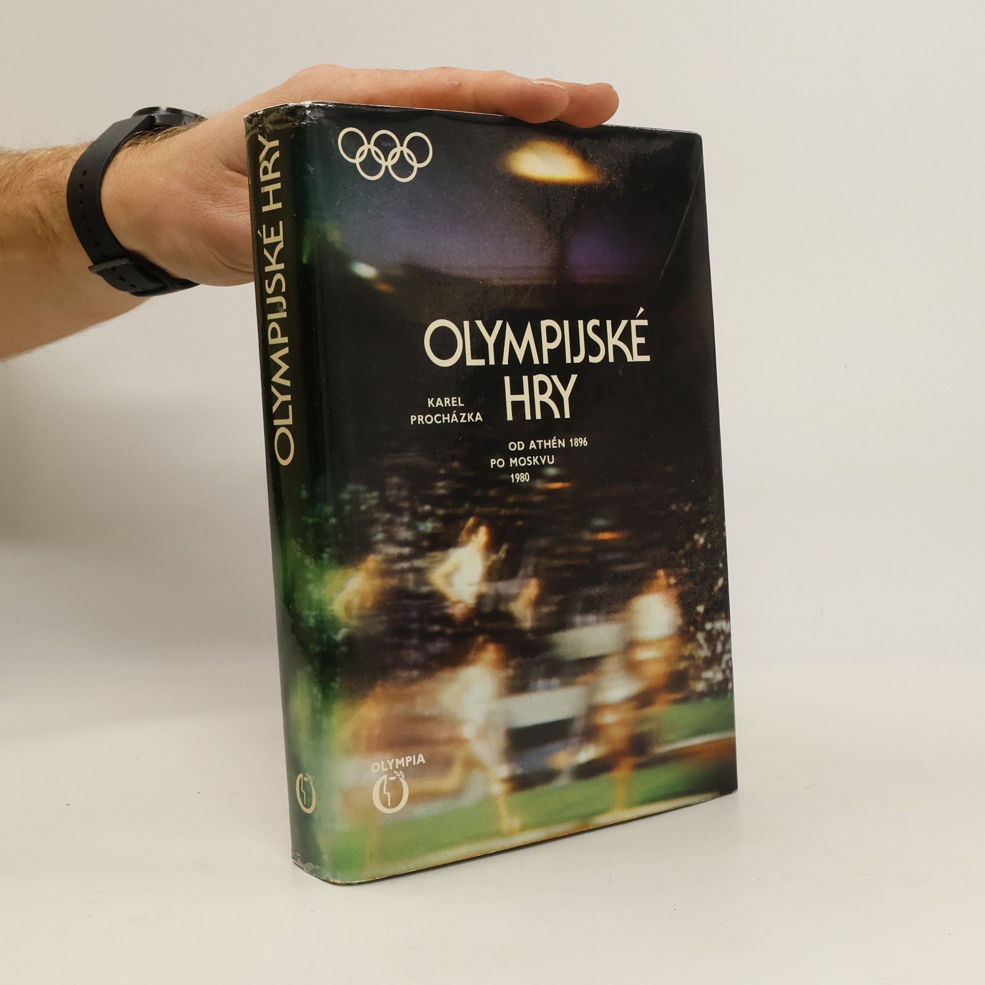 Karel Procházka Olympijské hry. Od Athén 1896 po Moskvu 1980