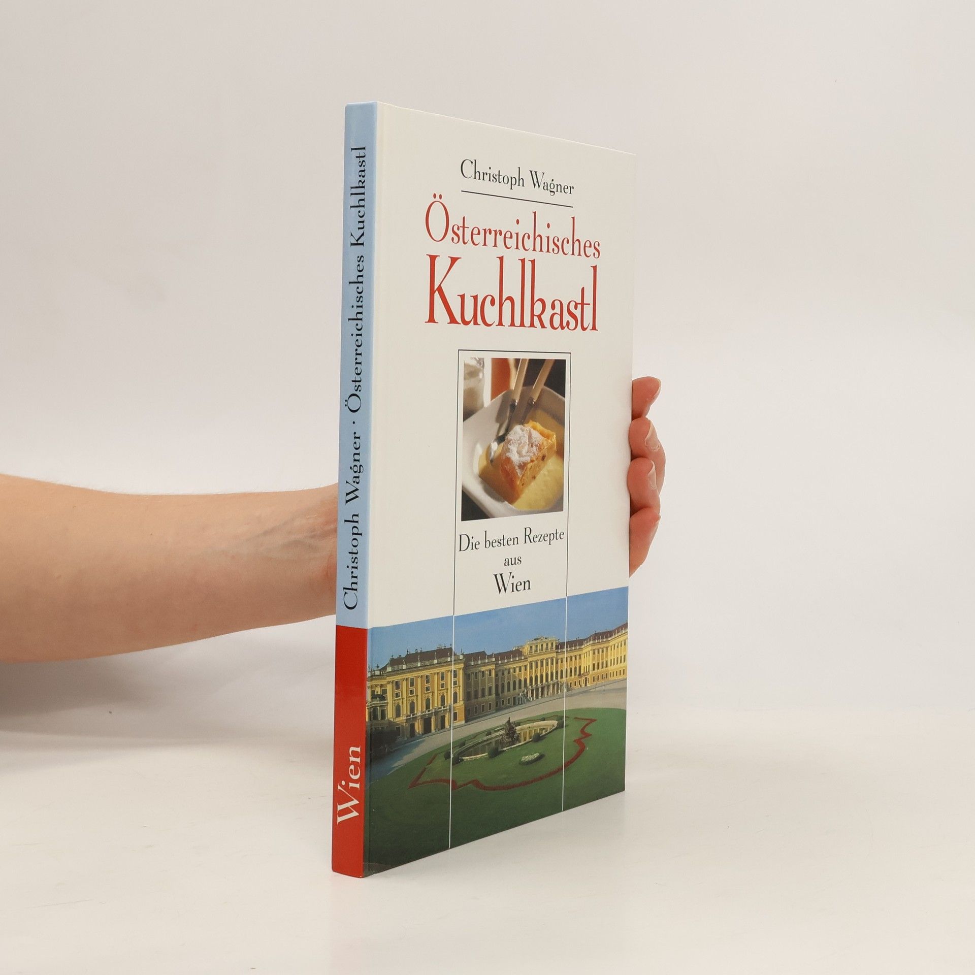 Christoph Wagner Österreichisches Kuchlkastl. Wien
