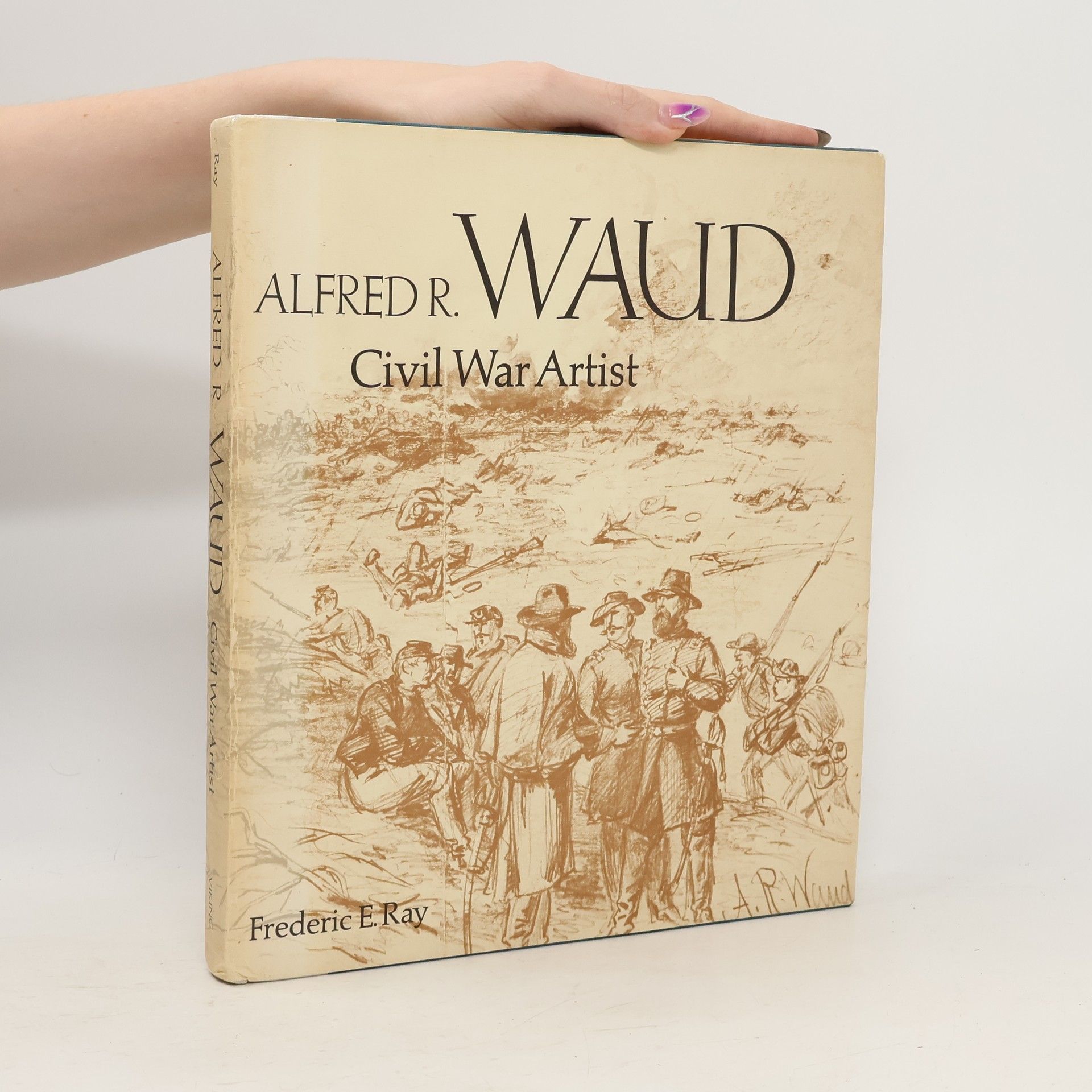 Frederic E. Ray Alfred R. Waud. Civil War Artist