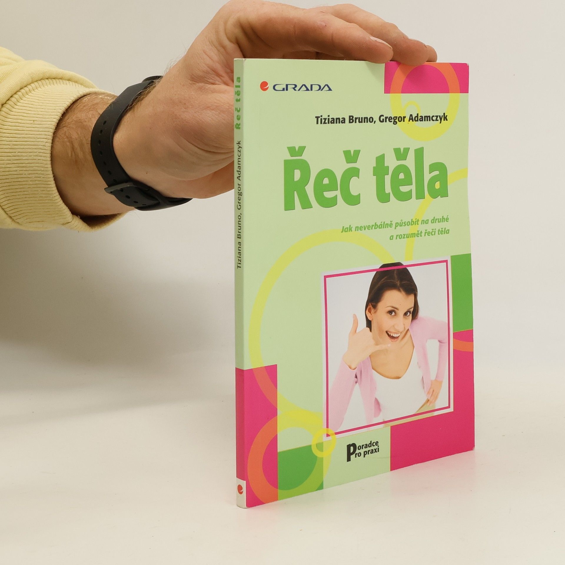 Řeč těla. Jak neverbálně působit na druhé a rozumět řeči těla