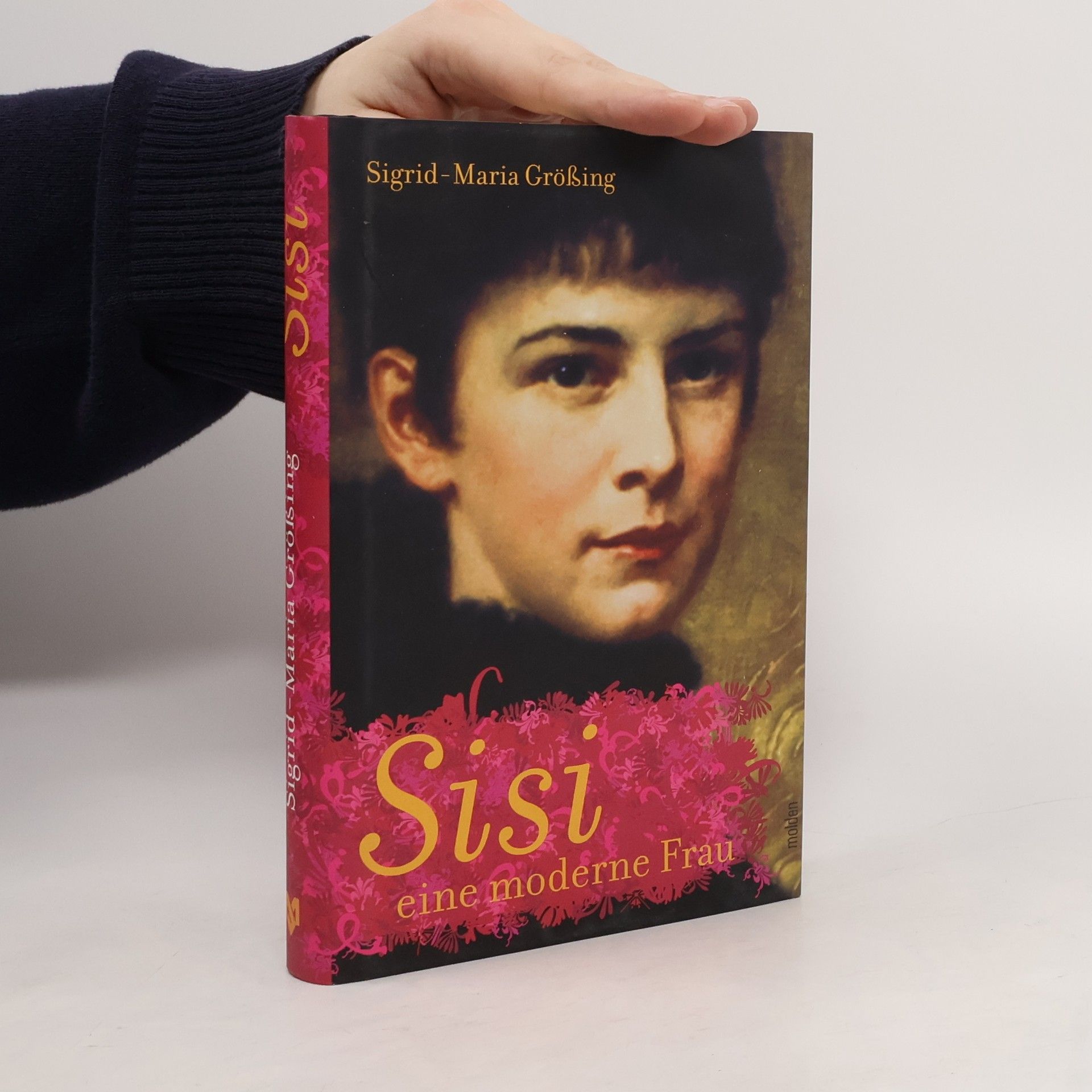 Sigrid Maria Größing Sisi - eine moderne Frau