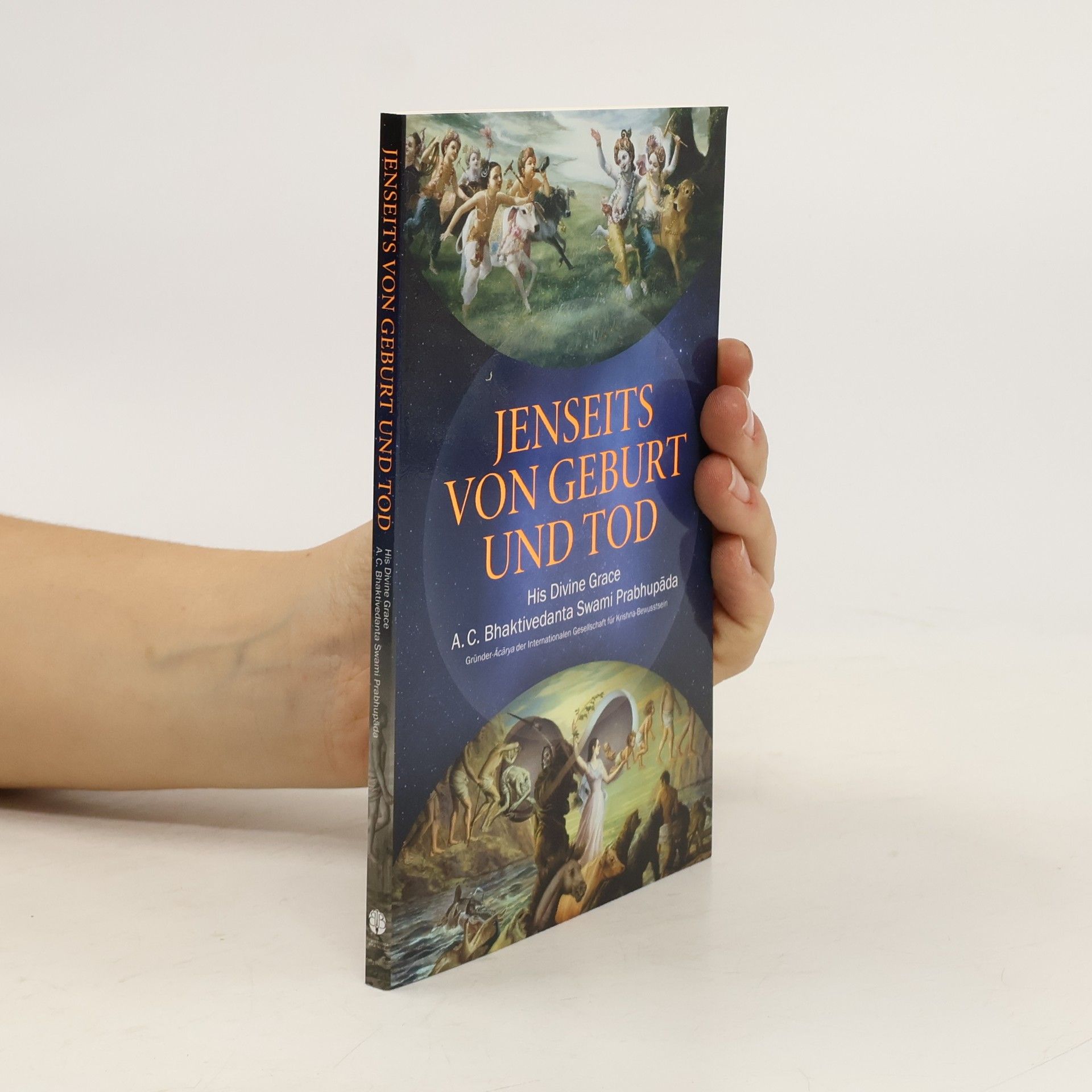 Šrí Šrímad A. Č. Bhaktivédanta Swami Prabhupáda Jenseits von Geburt und Tod