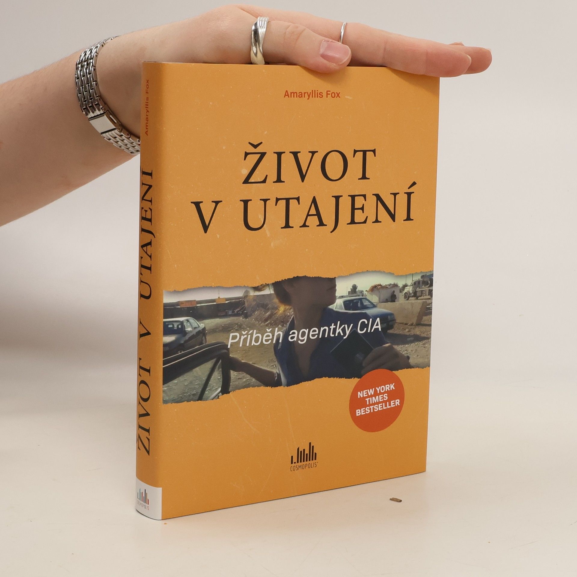 Amaryllis Fox Život v utajení. Příběh agentky CIA