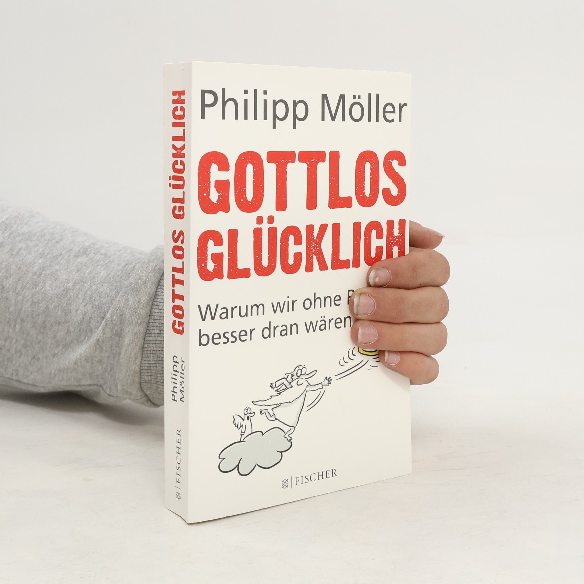Philipp Möller Gottlos glücklich
