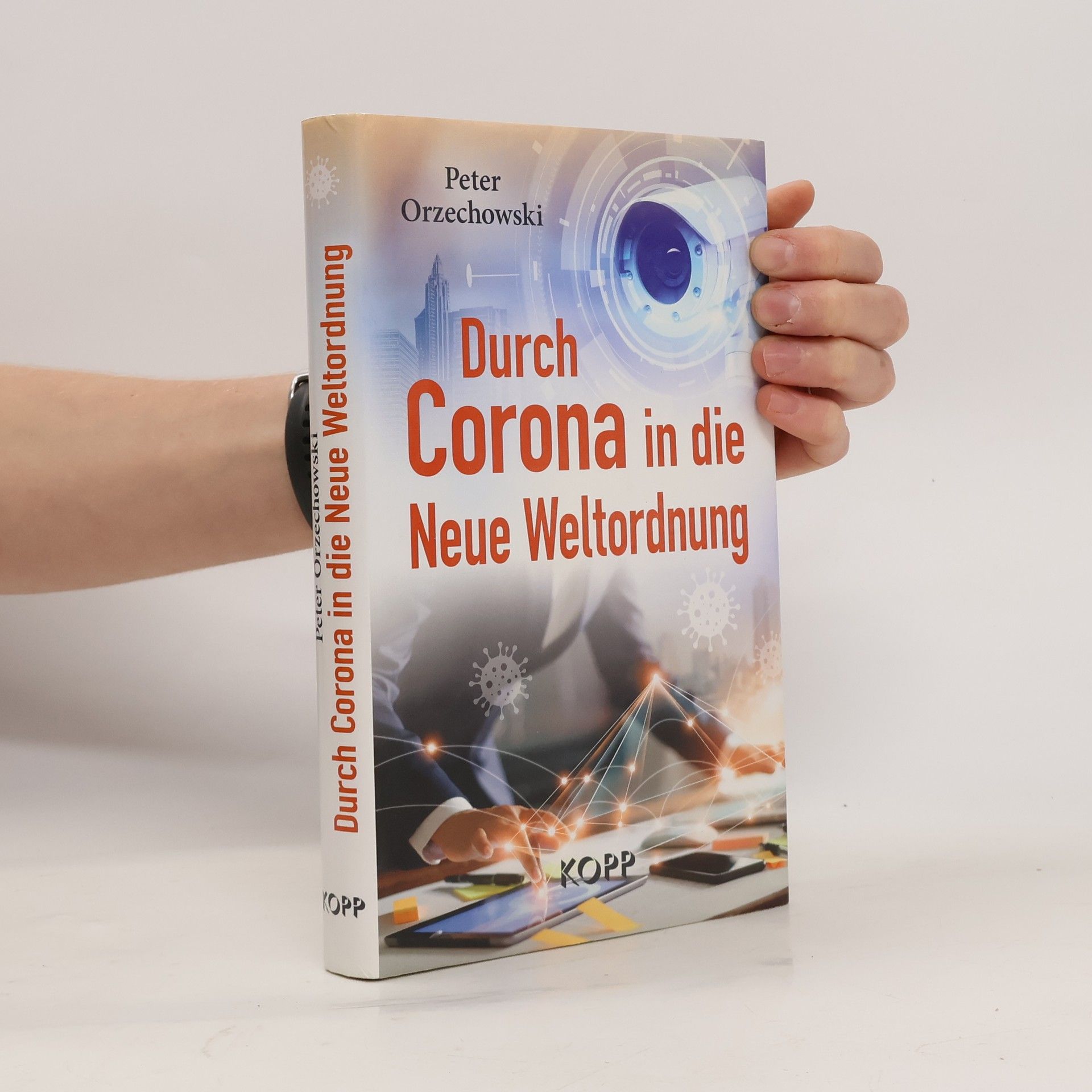 Peter Orzechowski Durch Corona in die neue Weltordnung