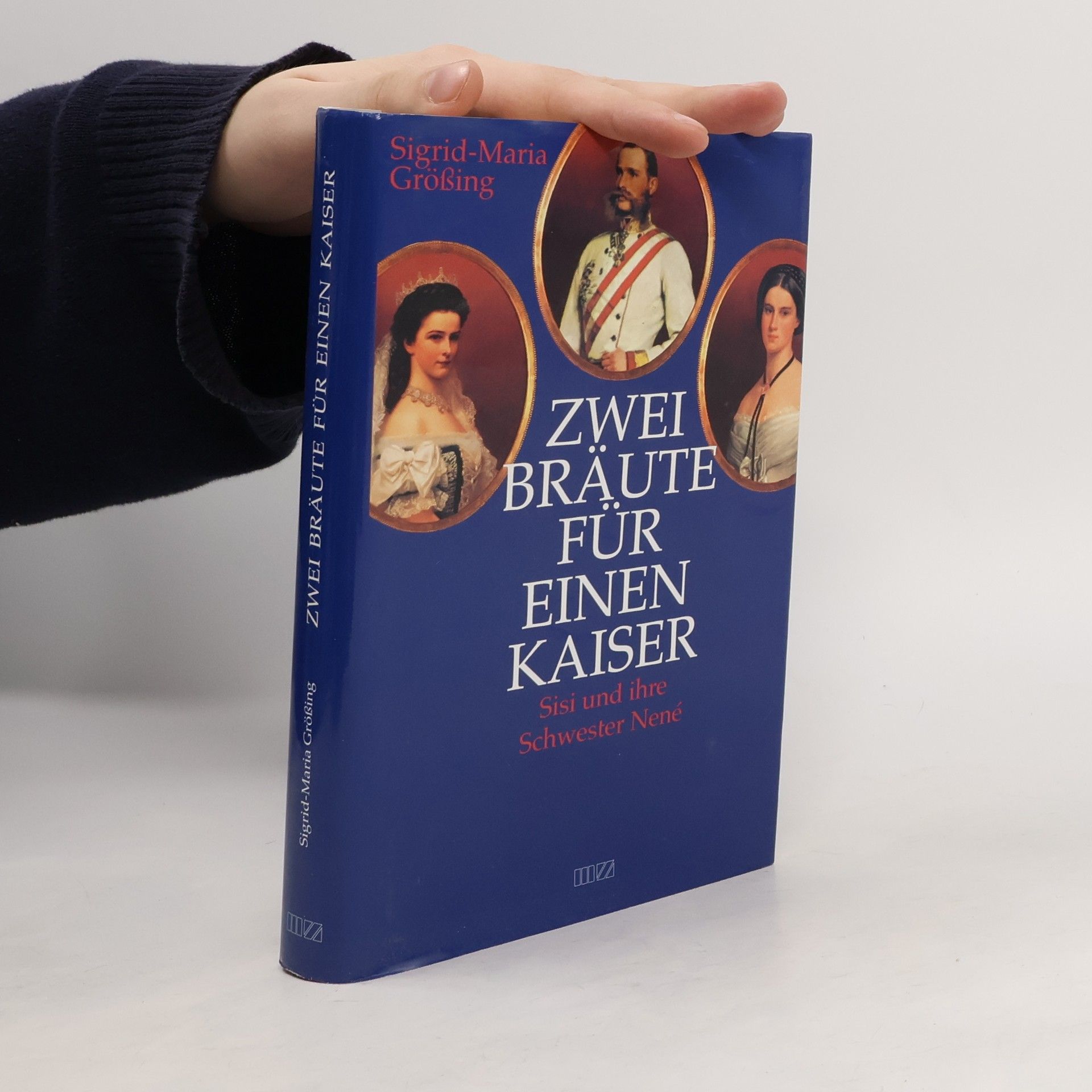 Sigrid-Maria Größing Zwei Bräute für einen Kaiser