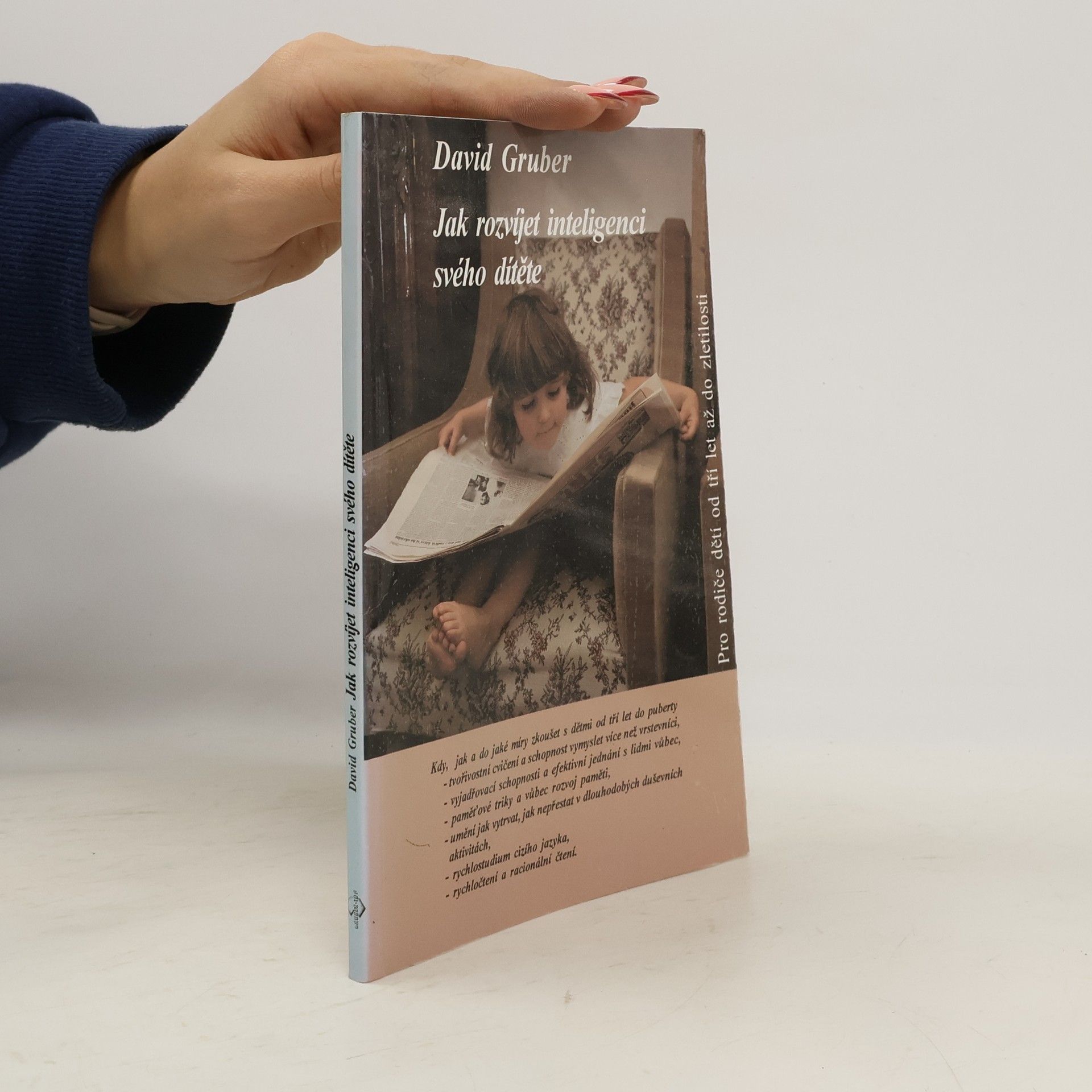 David Gruber Jak rozvíjet inteligenci svého dítěte : Pro rodiče dětí od 3 let až do zletilosti