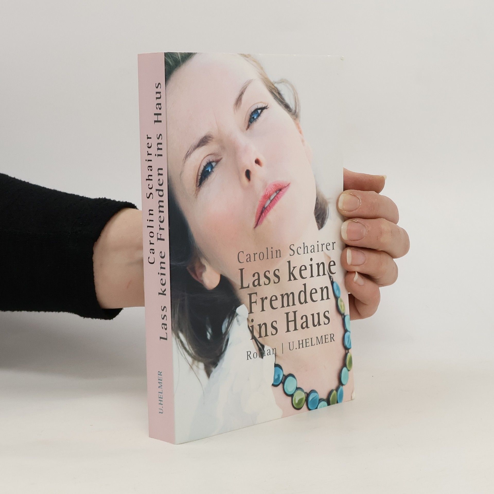 Carolin Schairer Lass keine Fremden ins Haus