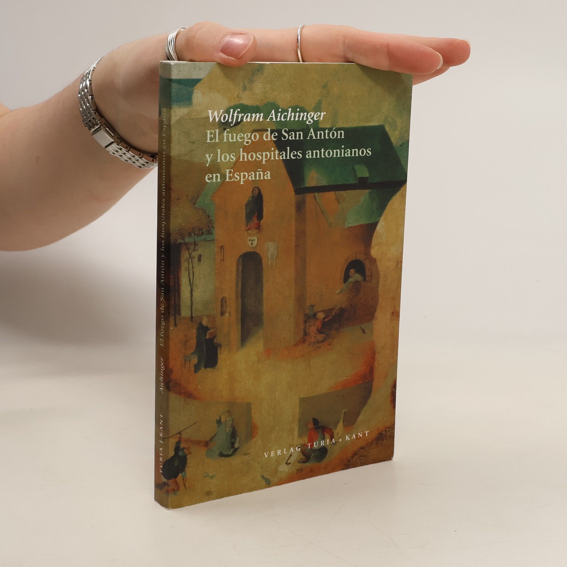 Wolfram Aichinger El fuego de San Antón y los hospitales antonianos en España