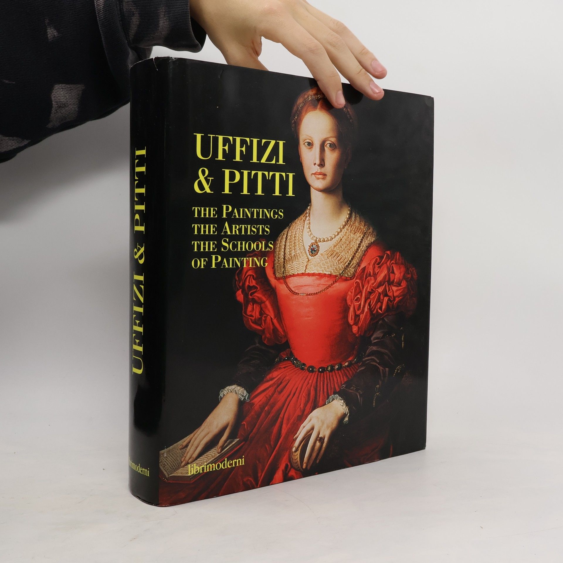 Uffizi & Pitti. The Paintings, the Artists, the Schools of Painting