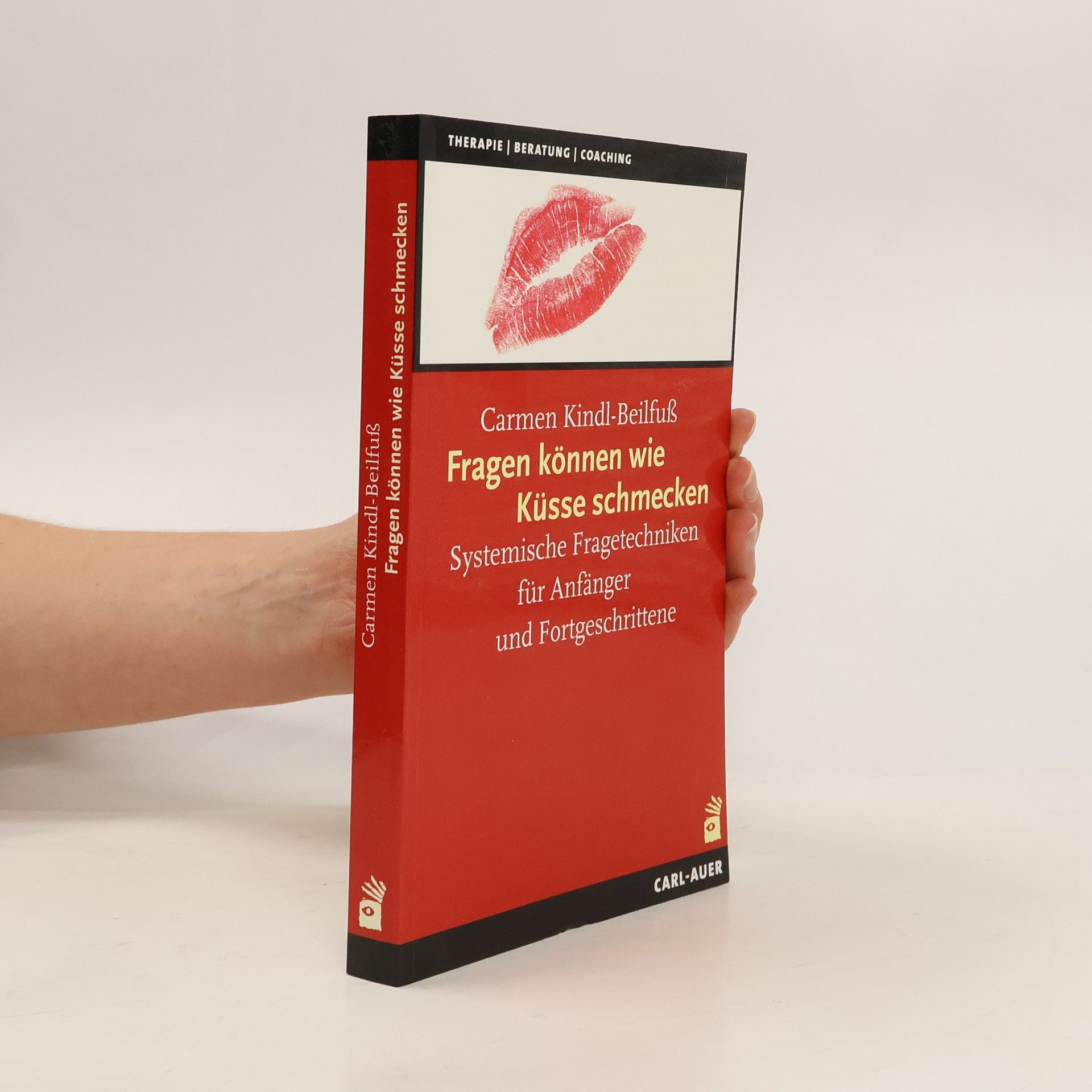 Carmen Kindl Beilfuß Fragen können wie Küsse schmecken