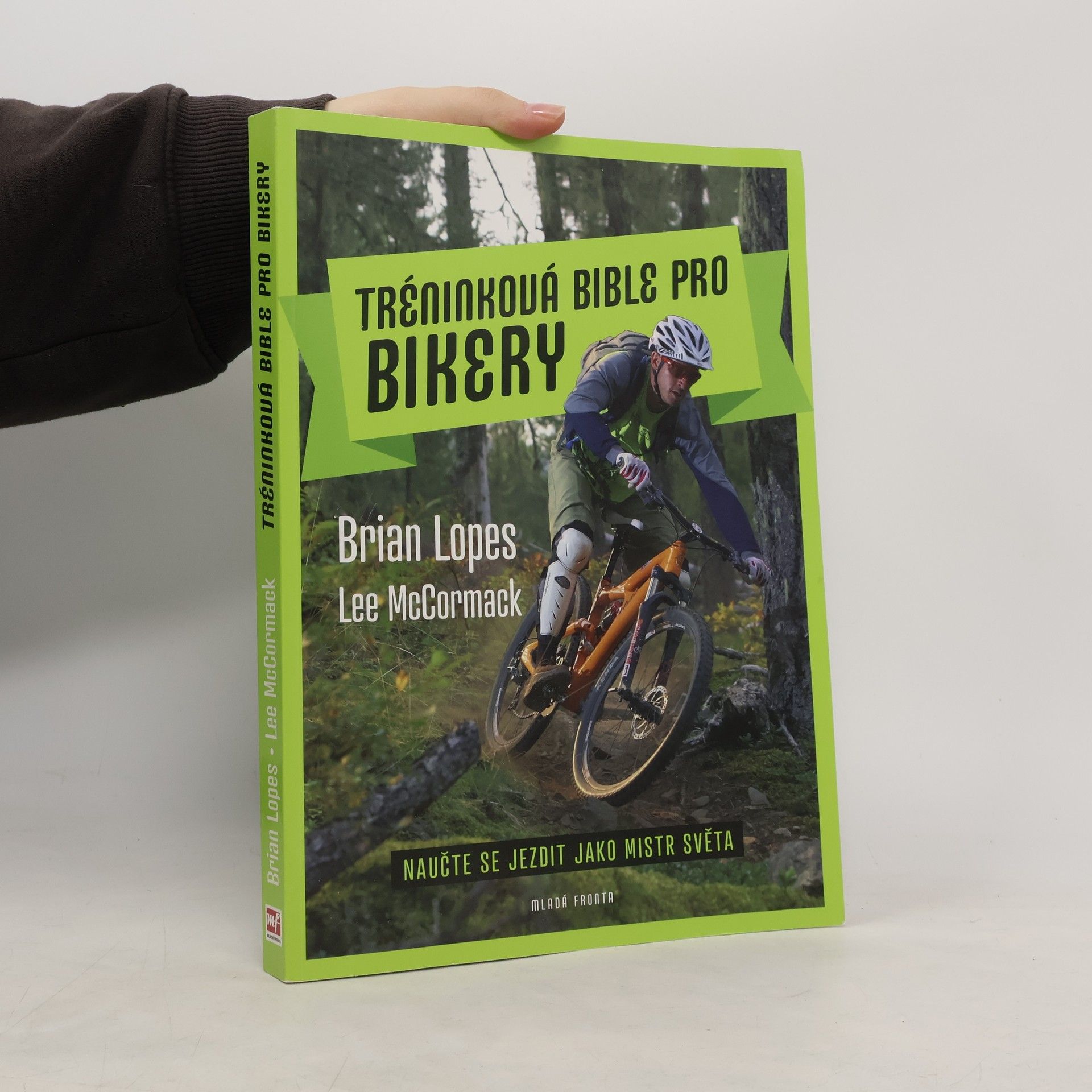 Lee McCormack Tréninková bible pro bikery - Naučte se jezdit jako mistr světa