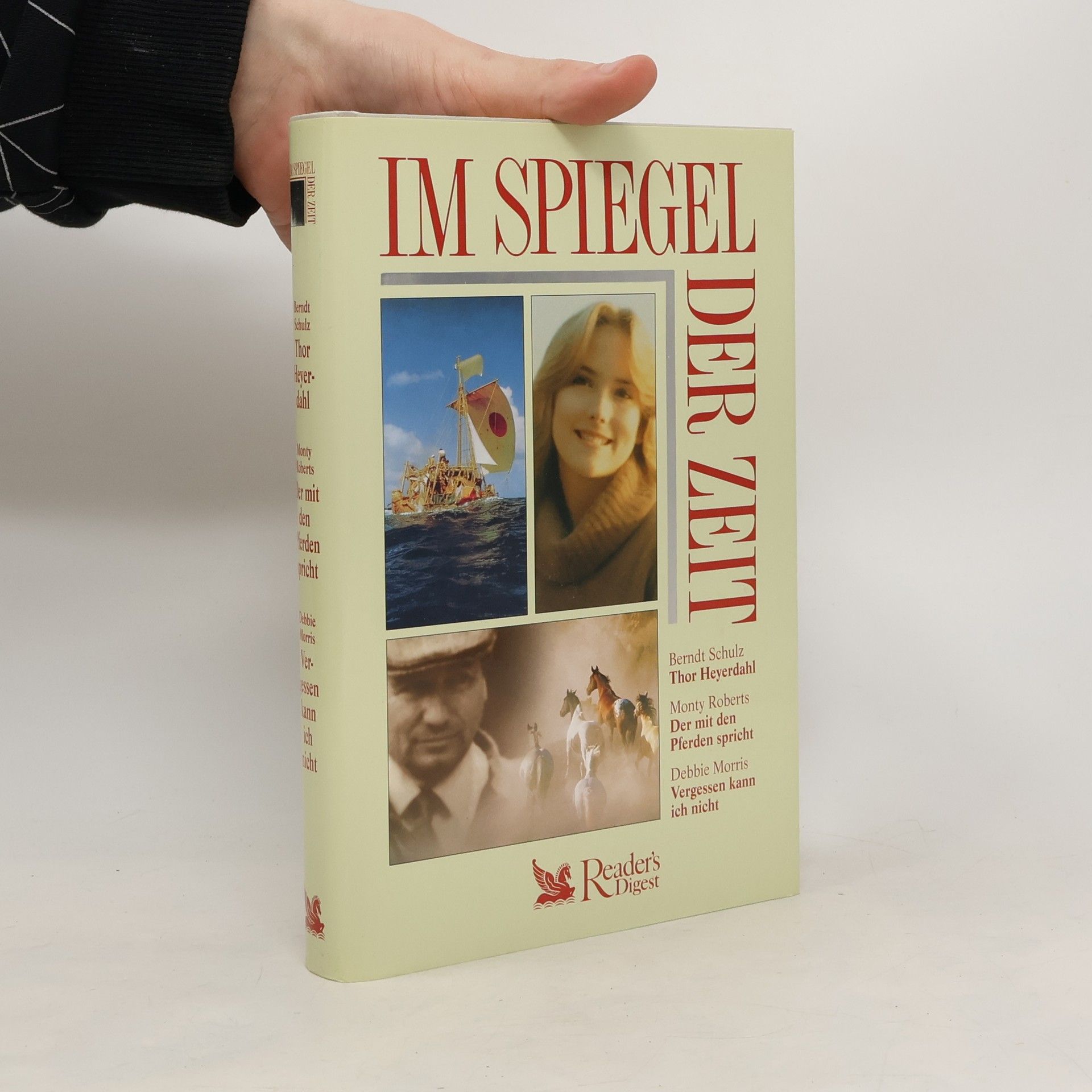 Auteurscollectief Im Spiegel der Zeit. Thor Heyerdahl. Der mit den Pferden spricht. Vergessen kann ich nicht